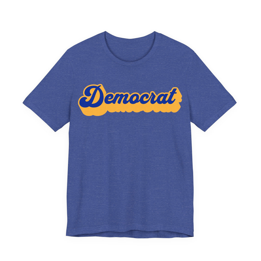 Democrat Retro Script Tee — Political Pride Shirt