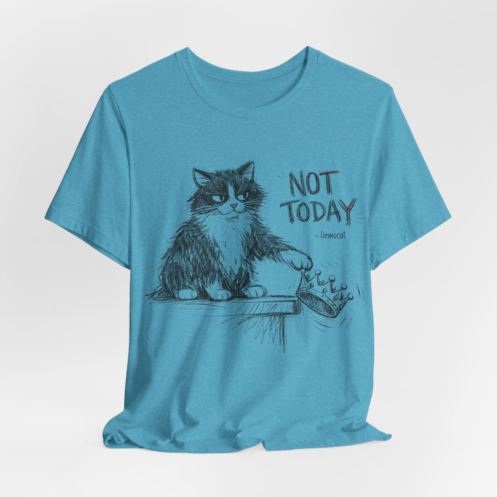 DemoCat 'Not Today' T‑Shirt