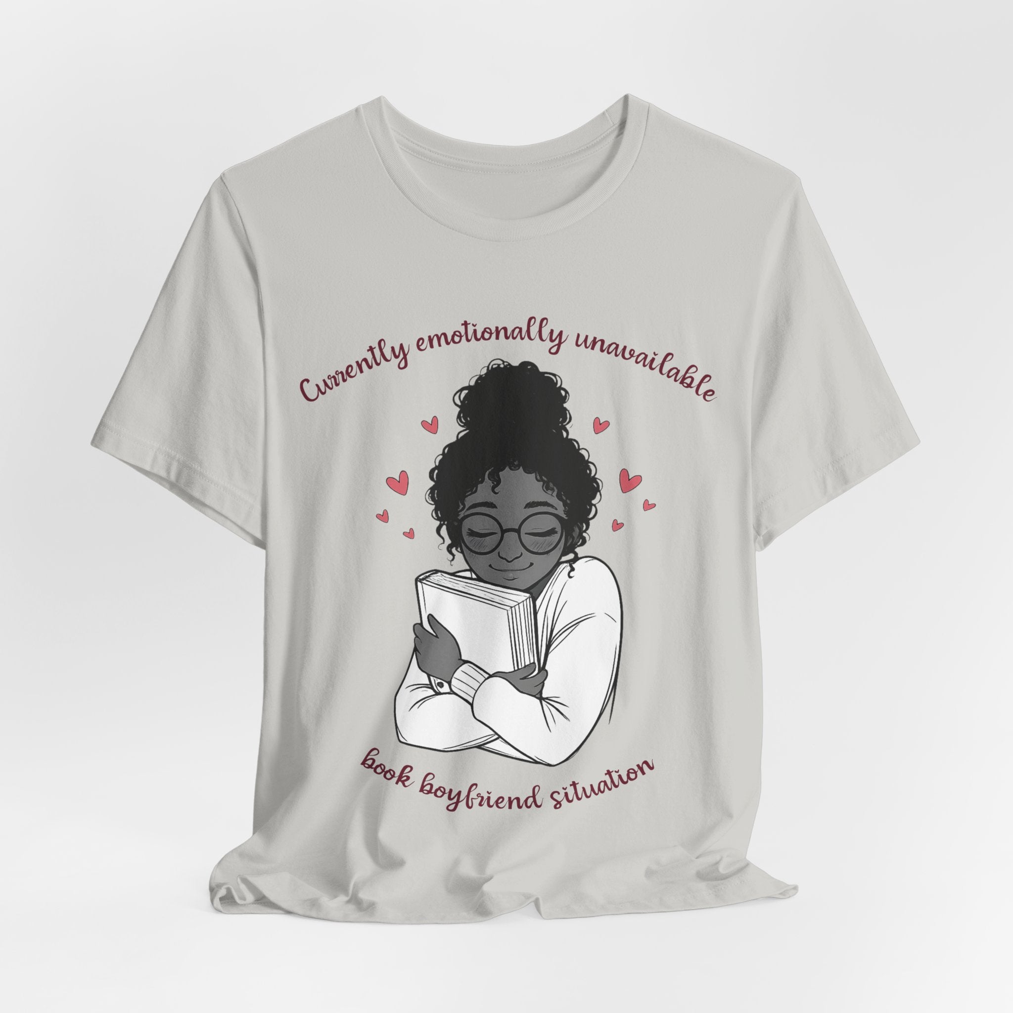 Book Boyfriend Tee — "Currently Emotionally Unavailable" Reader Shirt