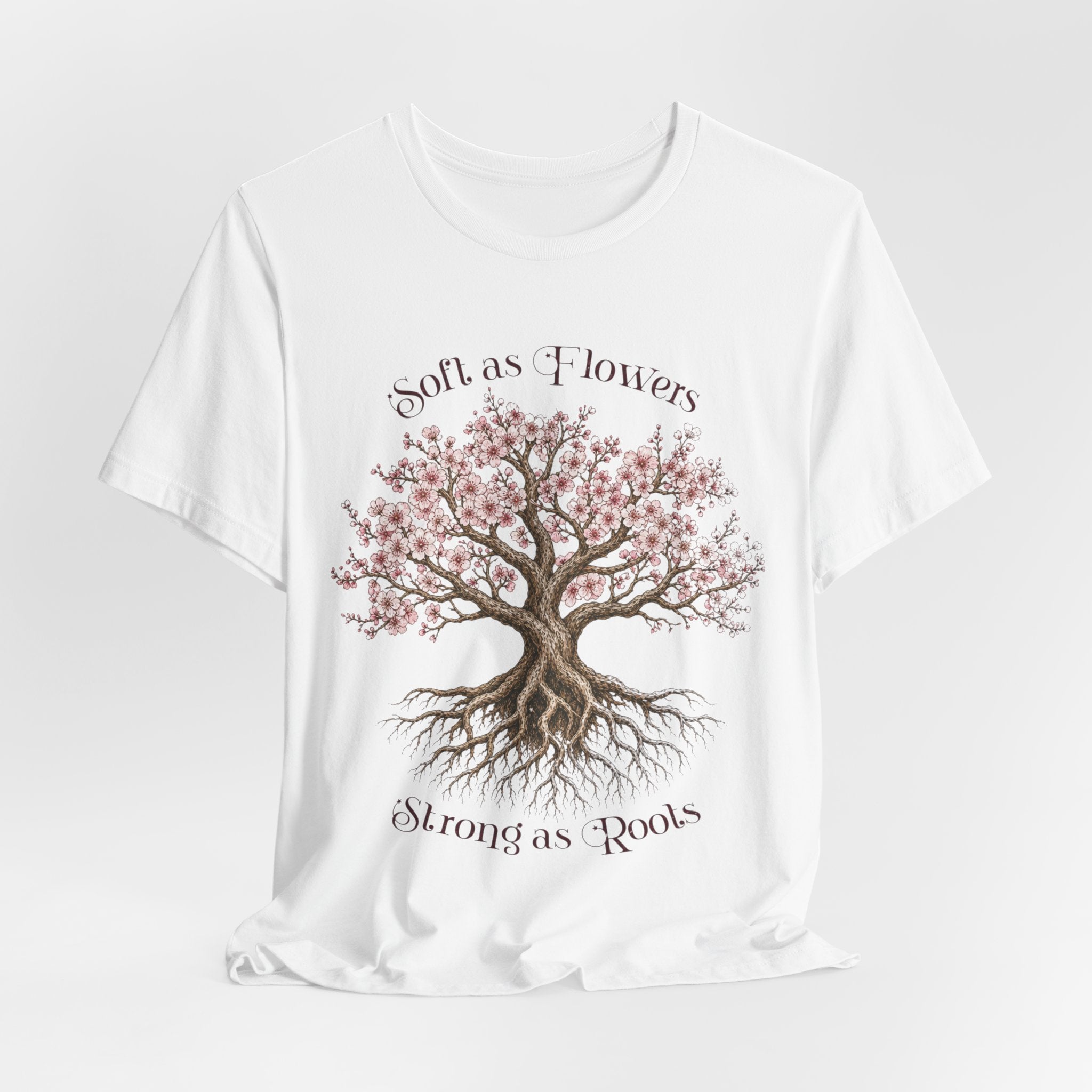 Soft as Flowers Strong as Roots T-Shirt — Cherry Blossom Tree Graphic Tee