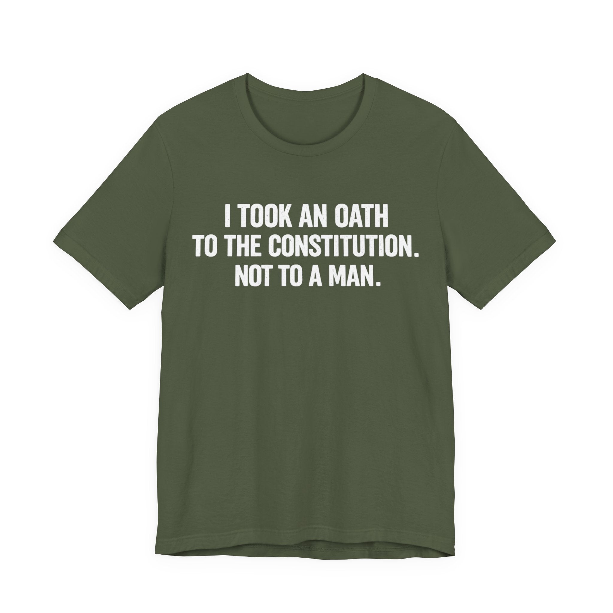 Constitution Oath T-Shirt — "I Took An Oath To The Constitution, Not To A Man" Patriotic Tee