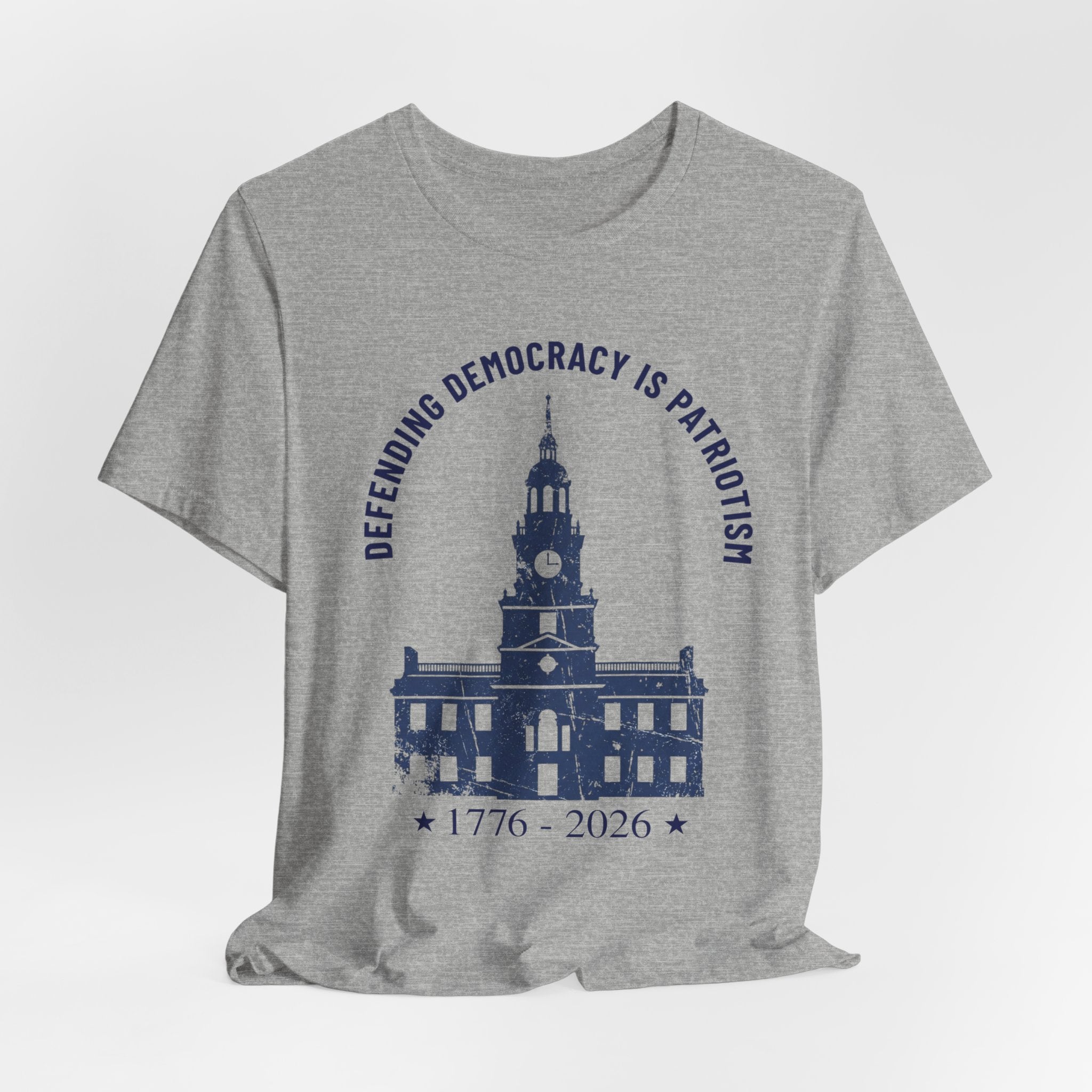 Liberty Hall Patriotic Independence Tee — "Defending Democracy Is Patriotism" 1776–2026