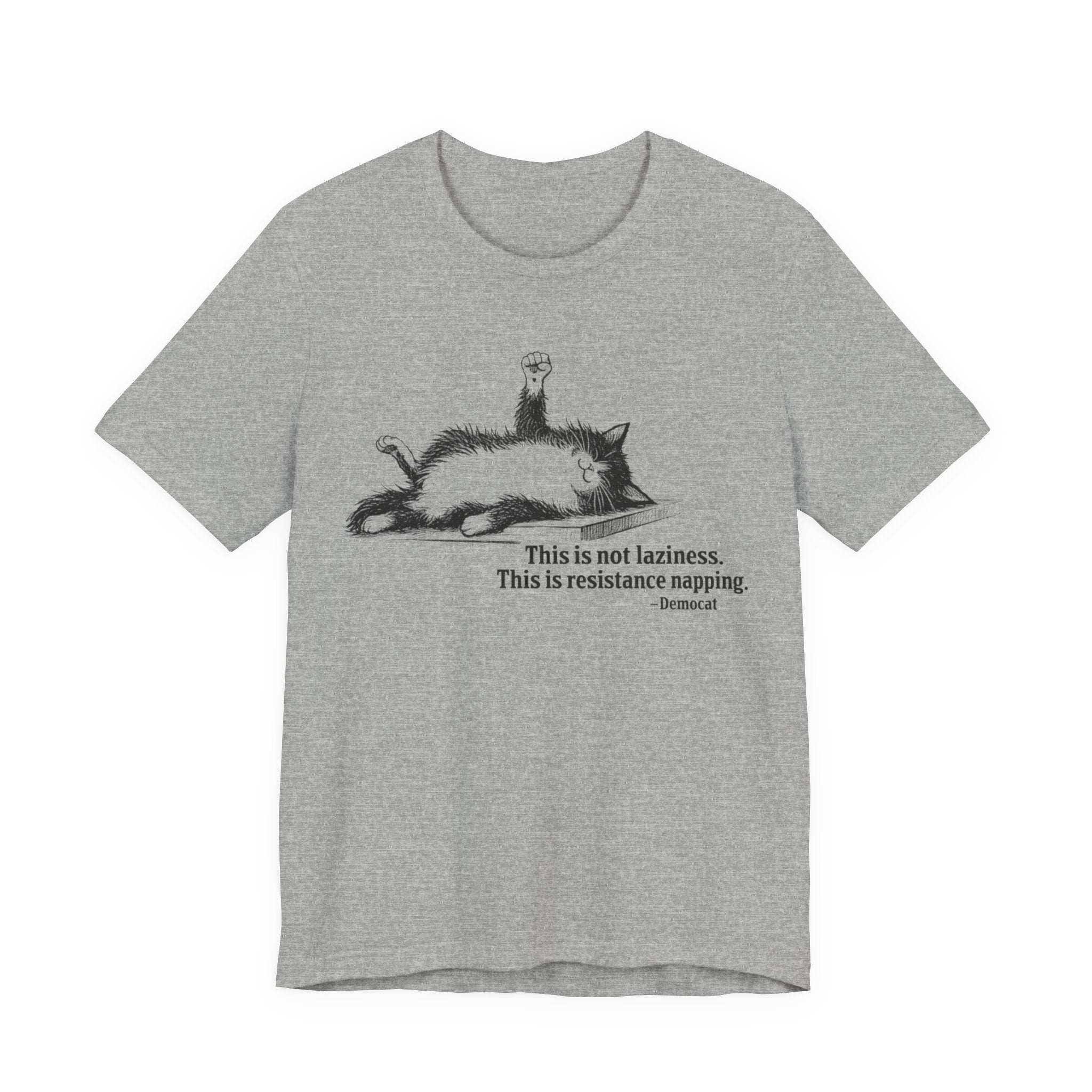 Democat Napping Tee — "This is not laziness. This is resistance napping." Graphic T-Shirt