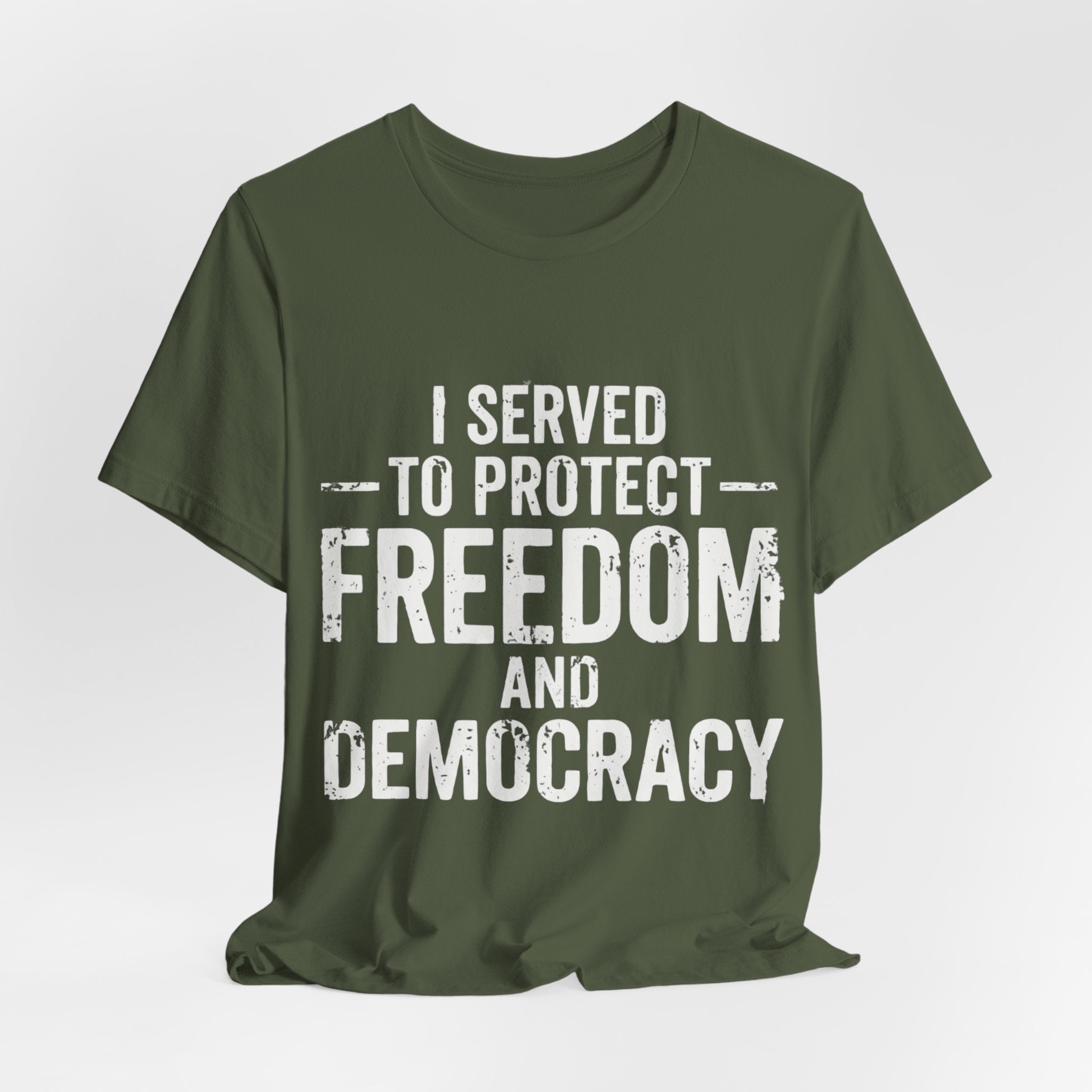 "I Served to Protect Freedom and Democracy — Veteran Graphic Tee"