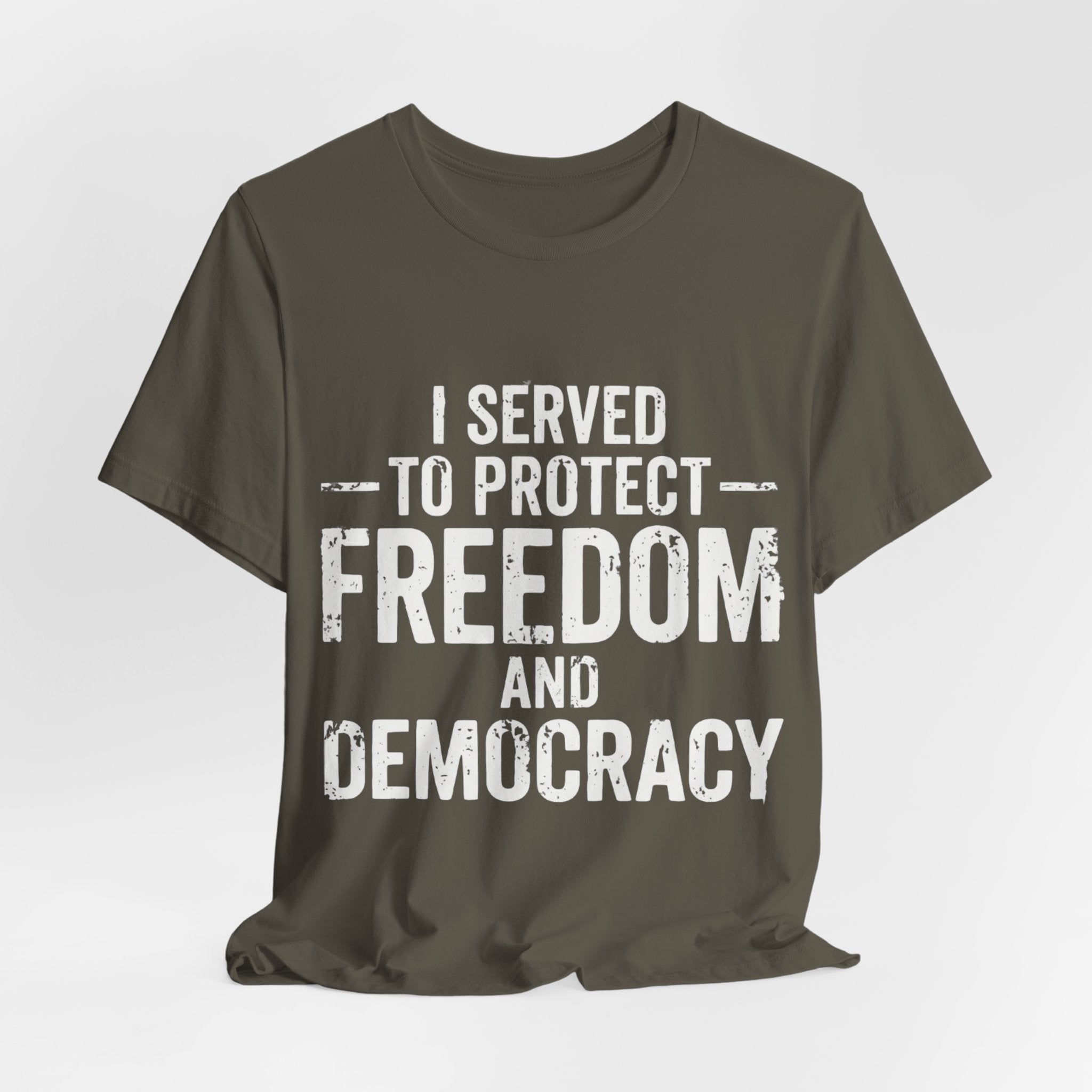 "I Served to Protect Freedom and Democracy — Veteran Graphic Tee"