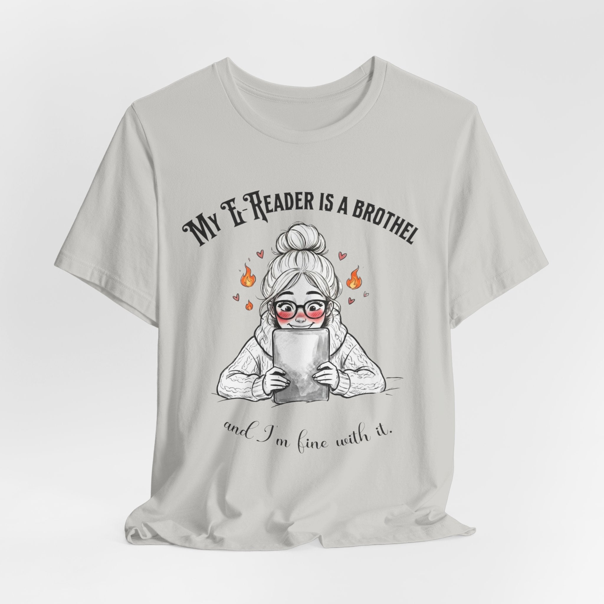 "My E-Reader Is a Brothel" Funny Reader Humor Tee