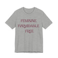 Feminine. Formidable. Free. Tee - Empowerment Women's Graphic T-Shirt