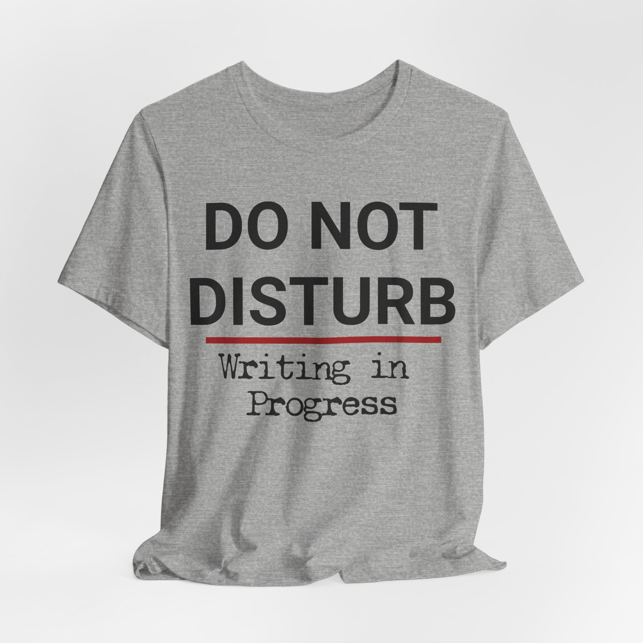 Do Not Disturb “Writing in Progress” Tee - Writer Humor T-Shirt