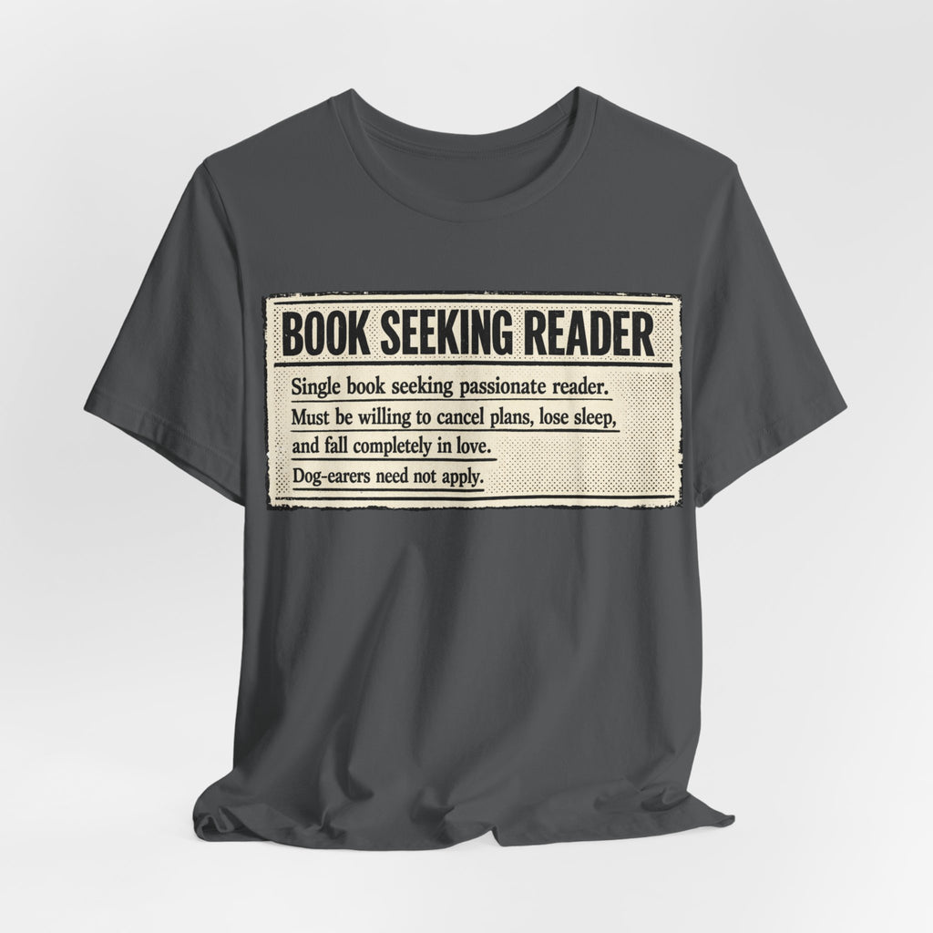 Book Seeking Reader T-Shirt – Funny Literary Quote Tee for Book Lovers