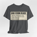 Book Seeking Reader T-Shirt – Funny Literary Quote Tee for Book Lovers