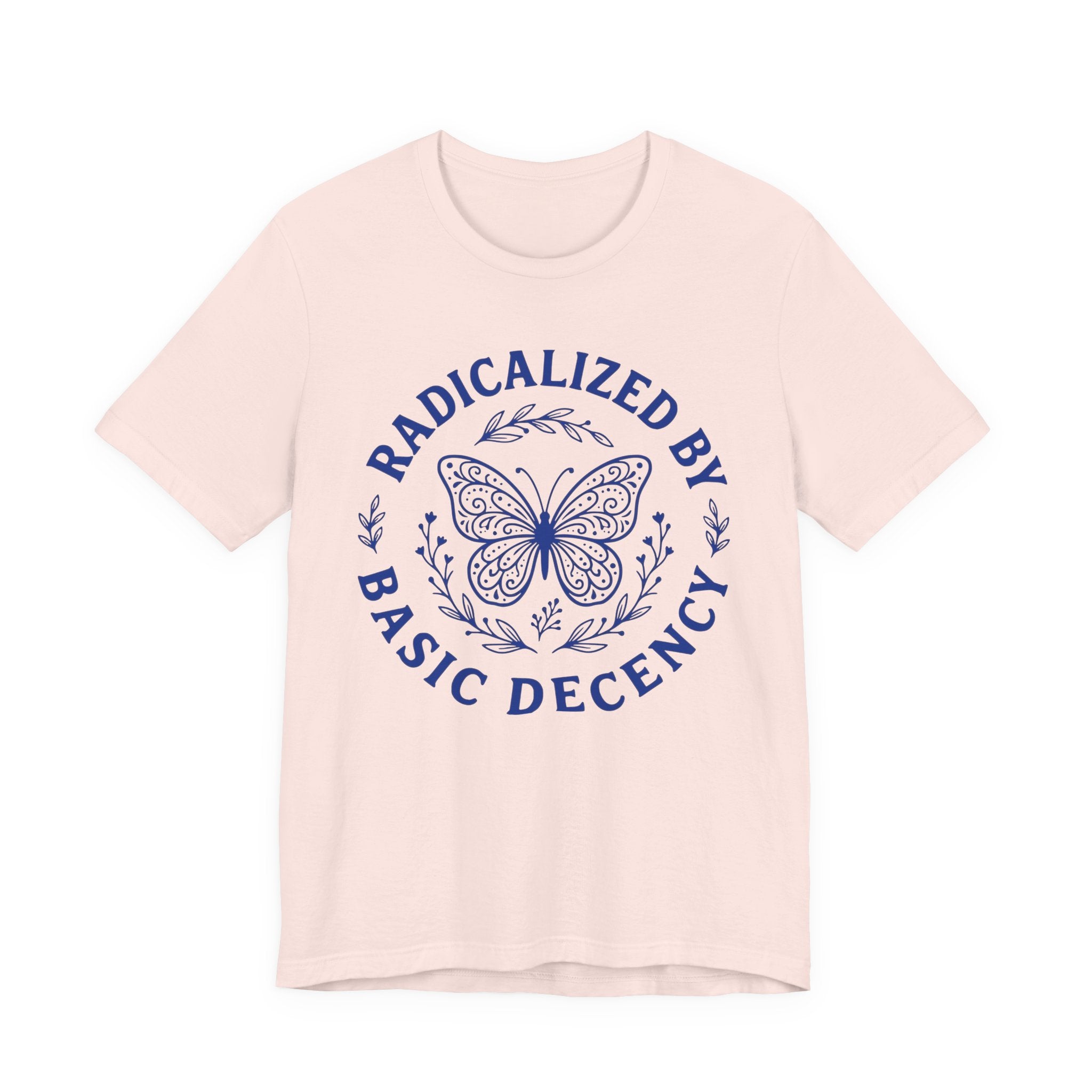 Radicalized by Basic Decency Blue Butterfly T-Shirt