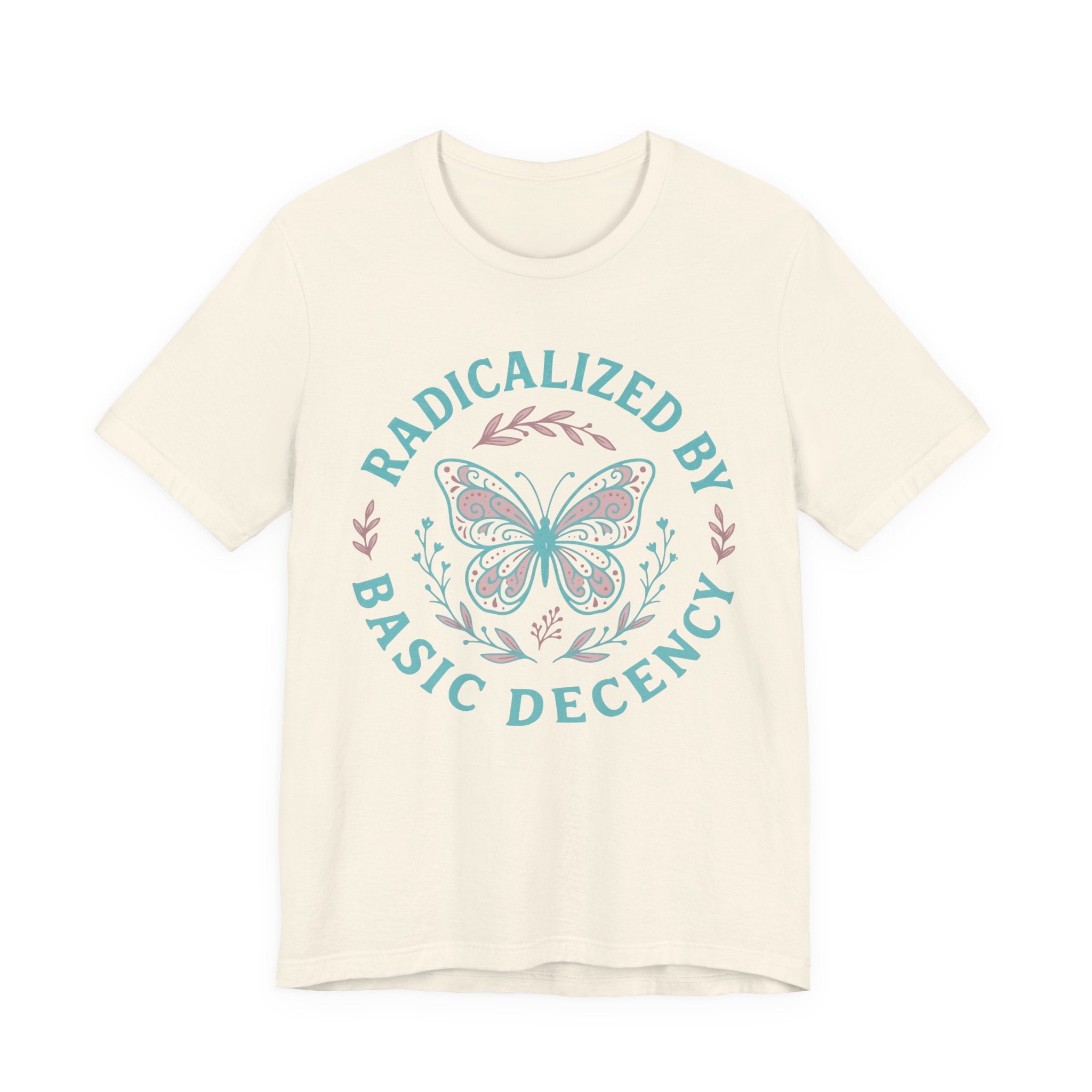 Radicalized by Basic Decency Tee — Butterfly Graphic T-Shirt