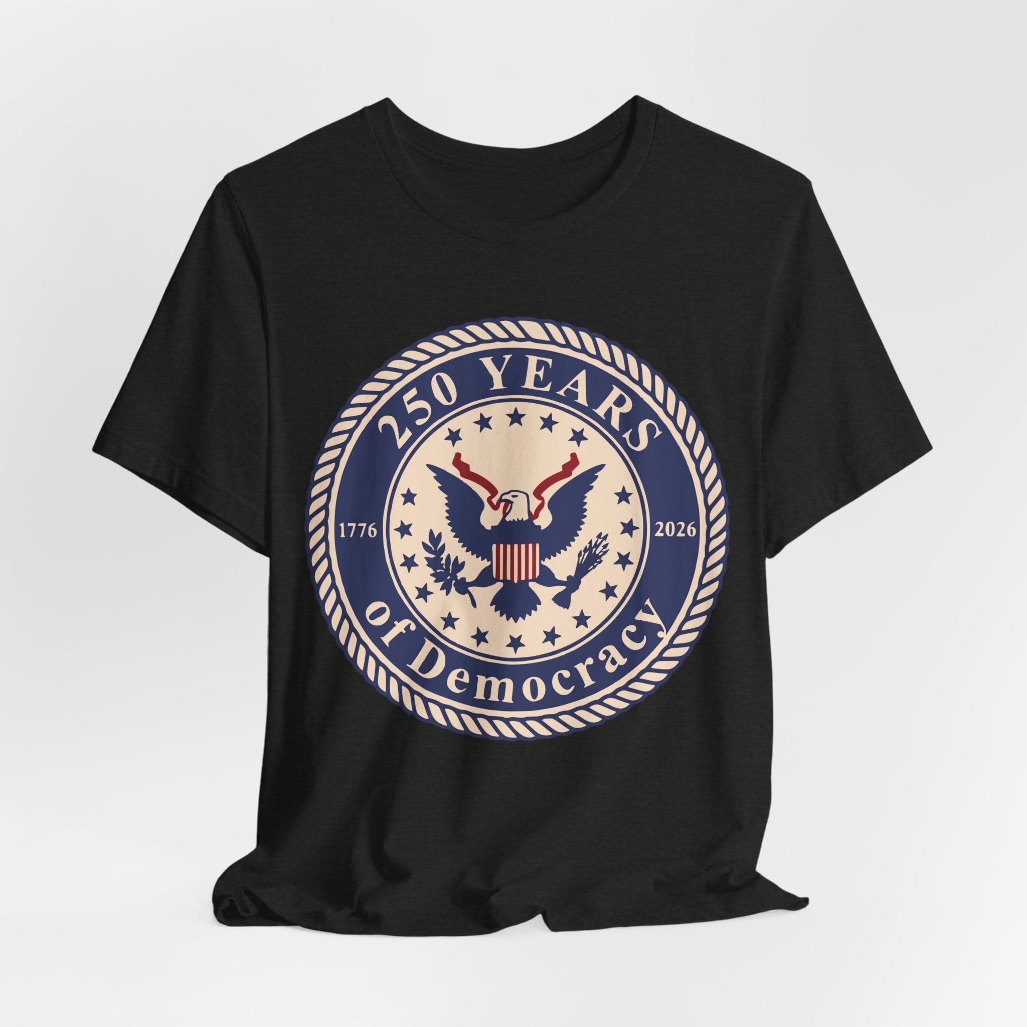 250 Years of Democracy T‑Shirt - Patriotic American Eagle Anniversary Tee