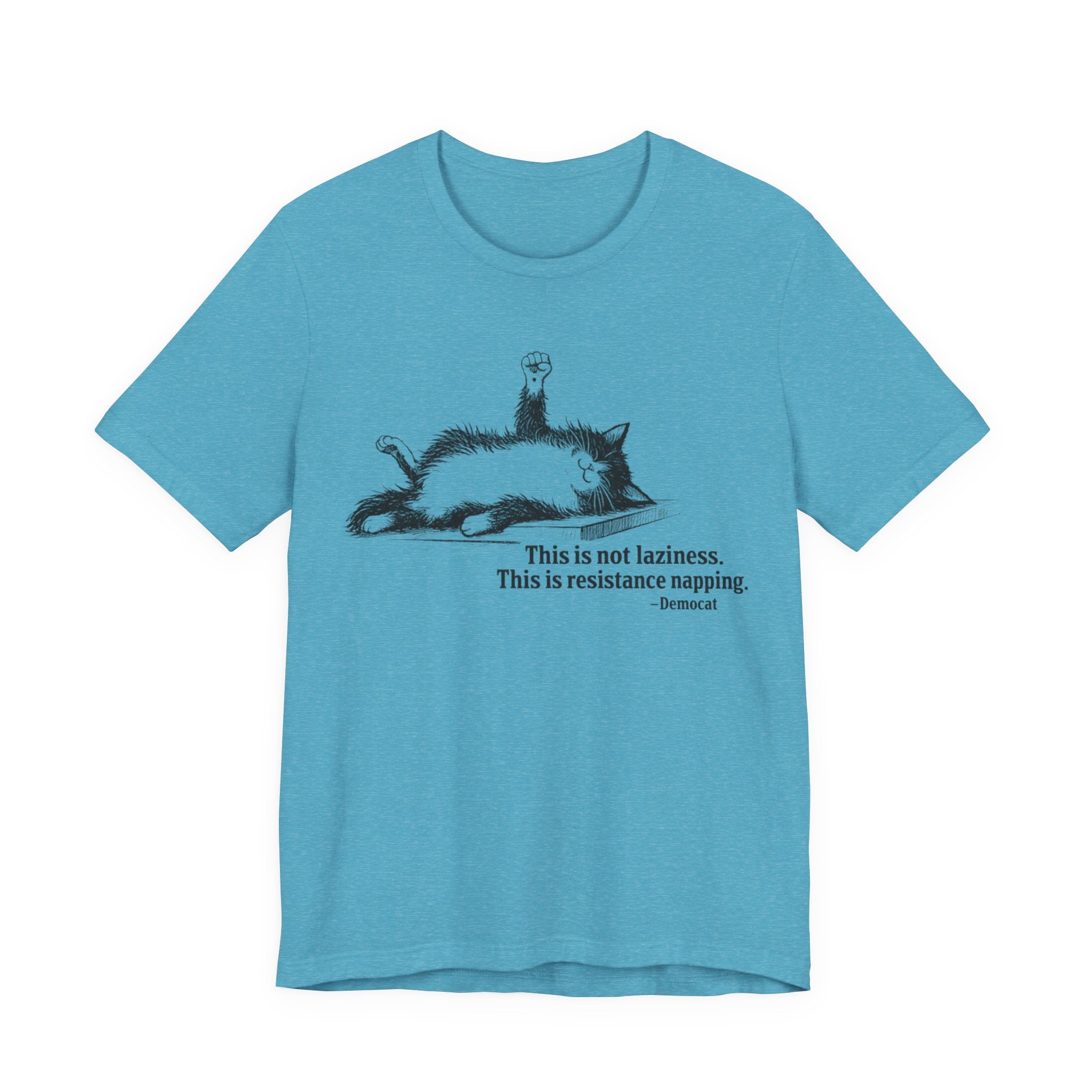 Democat Napping Tee — "This is not laziness. This is resistance napping." Graphic T-Shirt