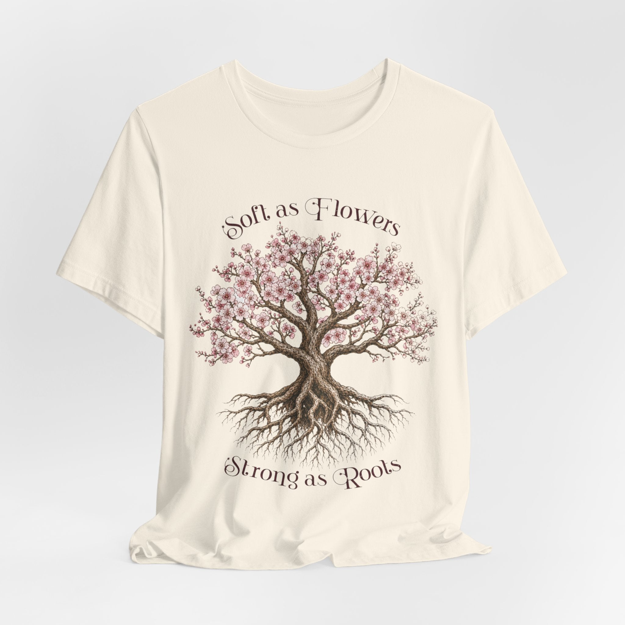 Soft as Flowers Strong as Roots T-Shirt — Cherry Blossom Tree Graphic Tee