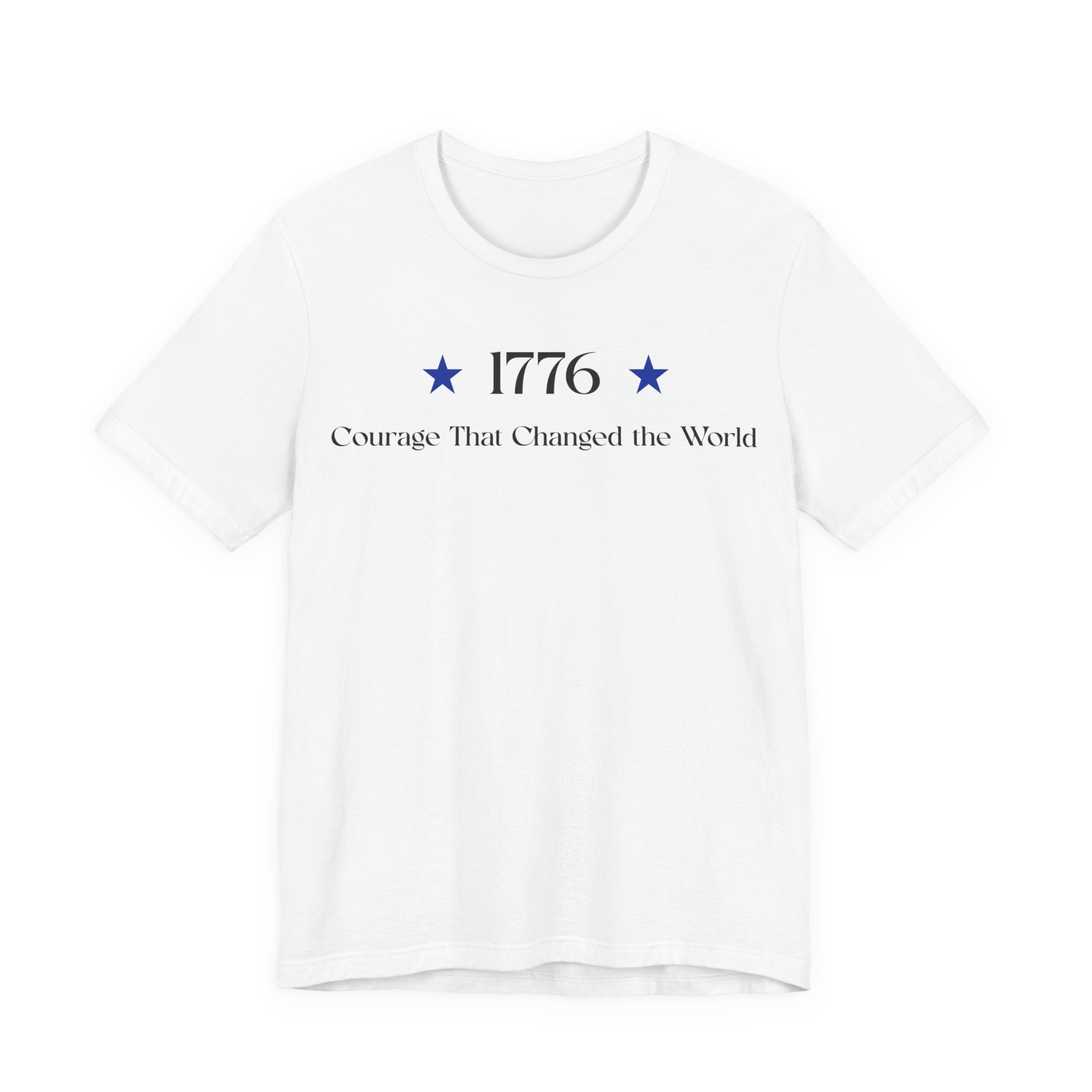 1776 T-Shirt – "Courage That Changed the World" Patriotic Independence Day Tee