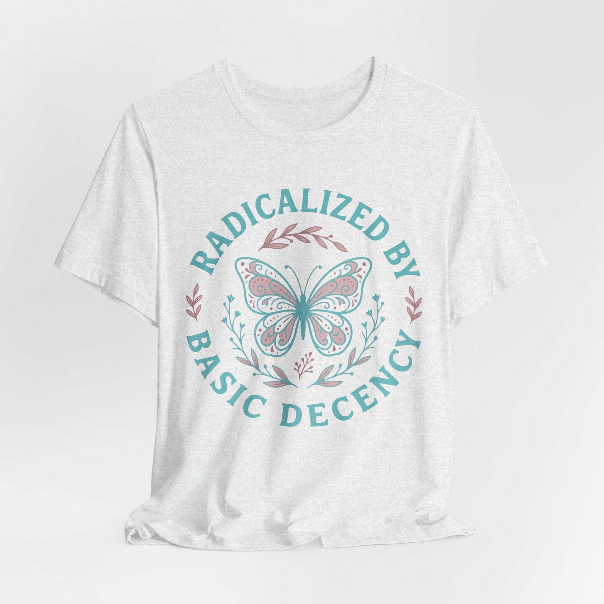 Radicalized by Basic Decency Tee — Butterfly Graphic T-Shirt