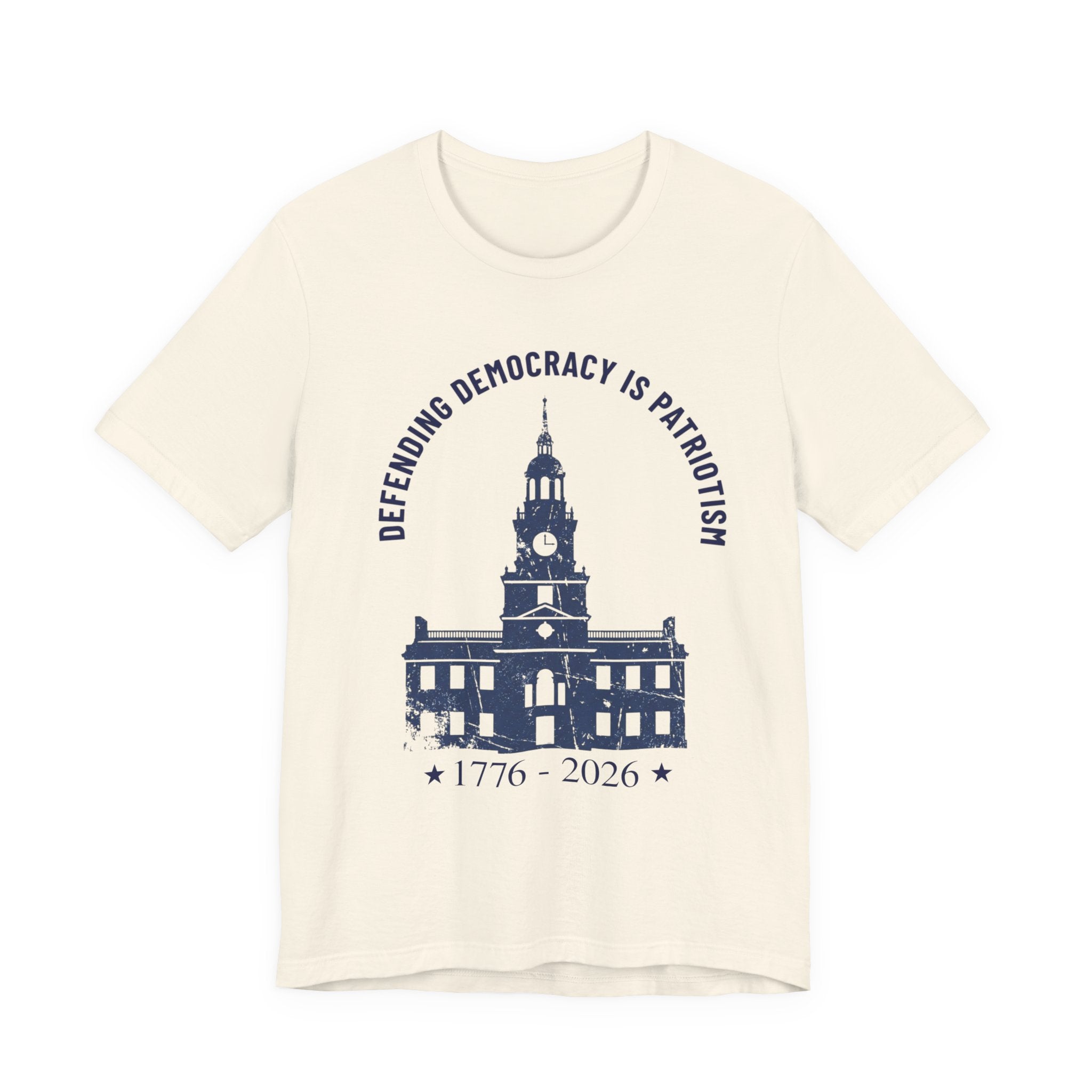 Liberty Hall Patriotic Independence Tee — "Defending Democracy Is Patriotism" 1776–2026