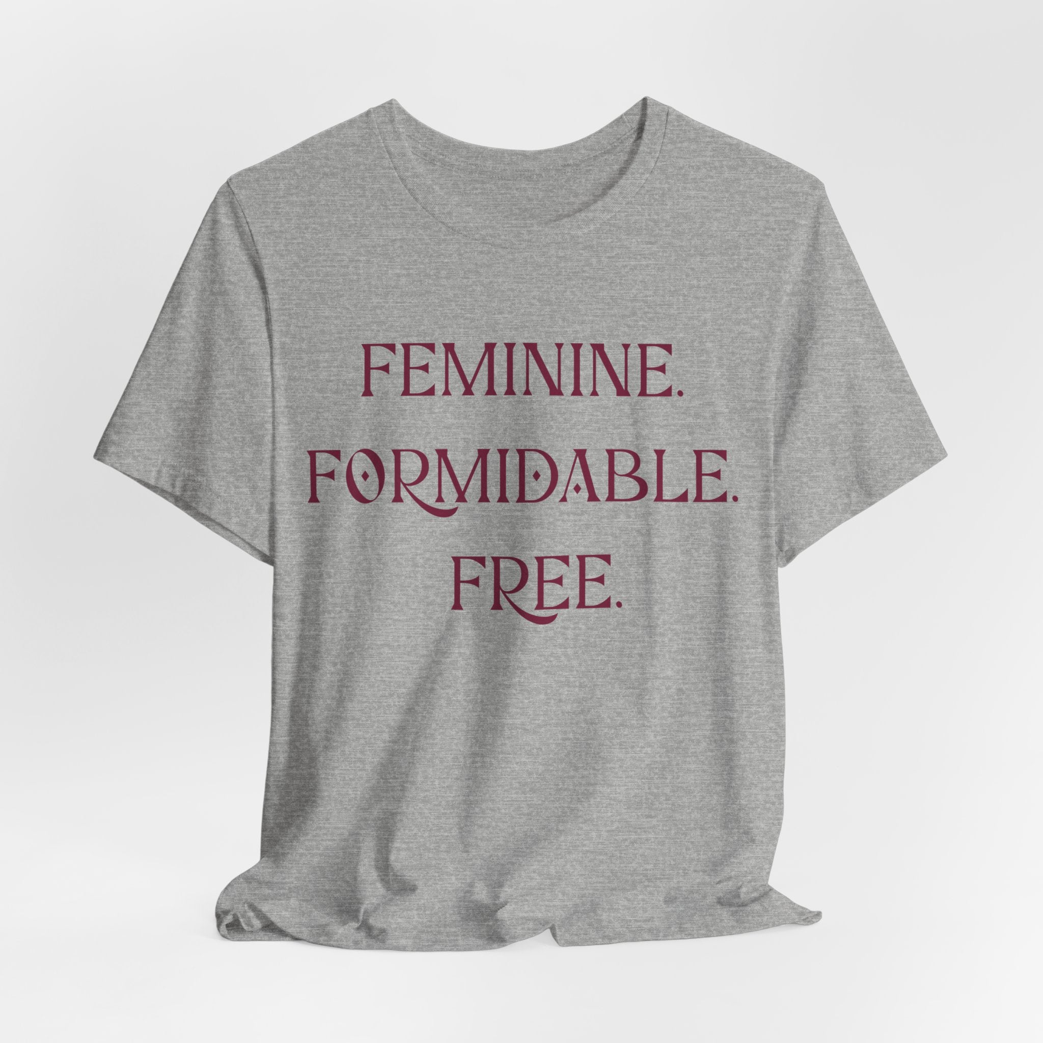 Feminine. Formidable. Free. Tee - Empowerment Women's Graphic T-Shirt