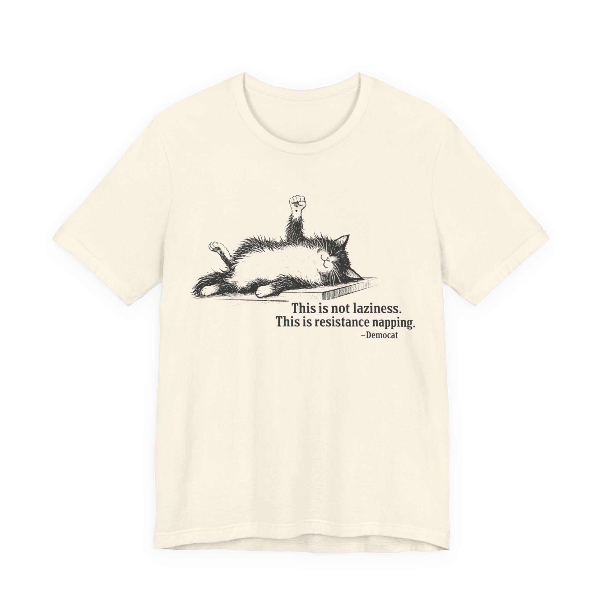 Democat Napping Tee — "This is not laziness. This is resistance napping." Graphic T-Shirt