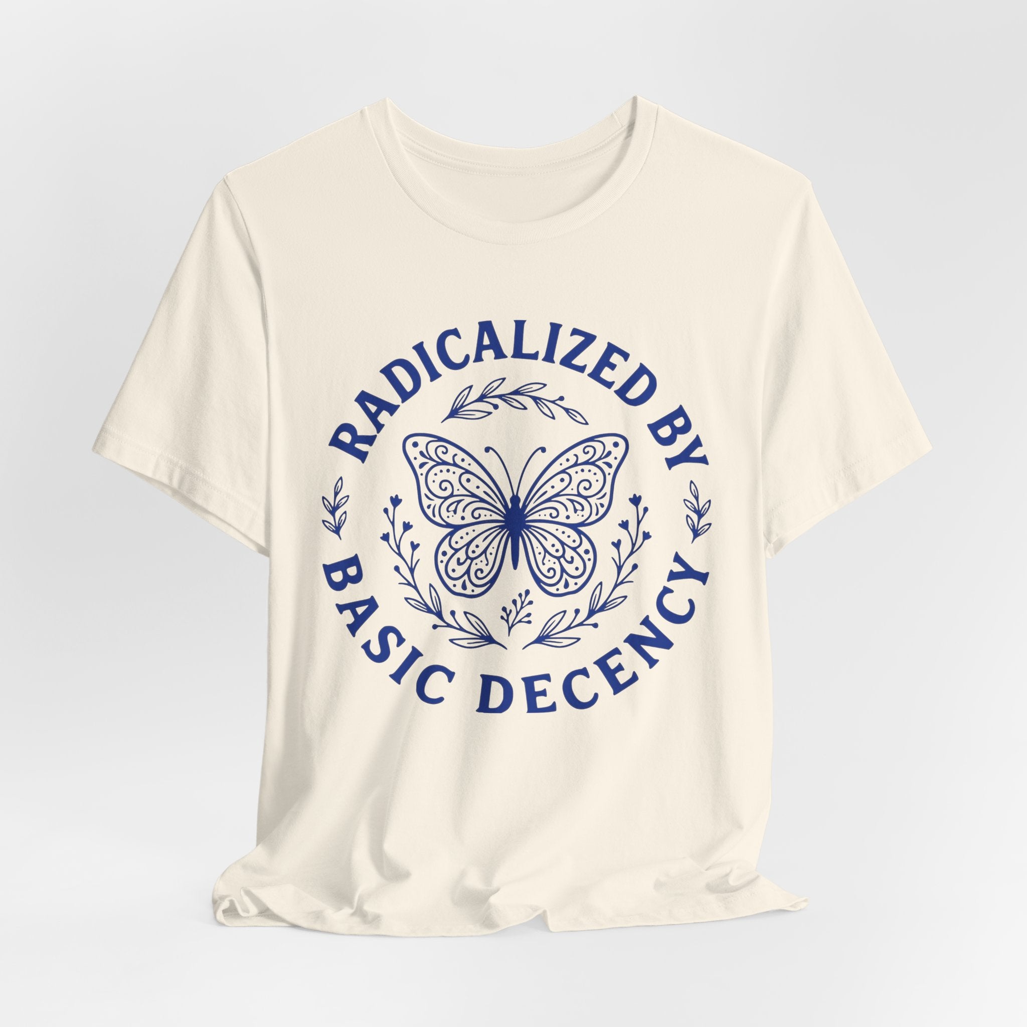 Radicalized by Basic Decency Blue Butterfly T-Shirt