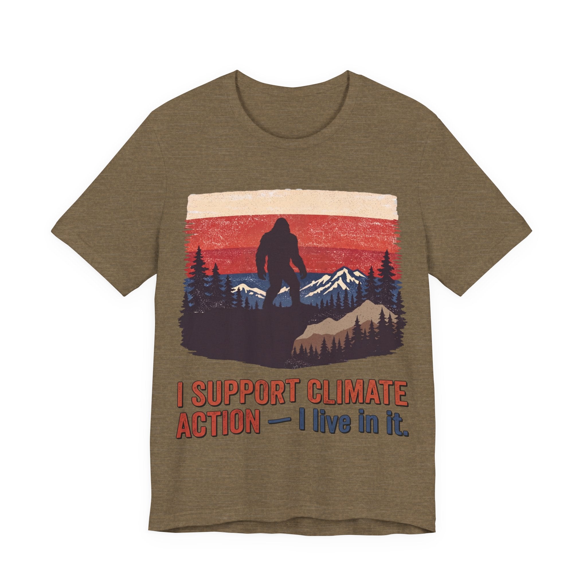 Sasquatch Climate Action Tee — “I Support Climate Action, I Live In It” Outdoor Conservation T-Shirt