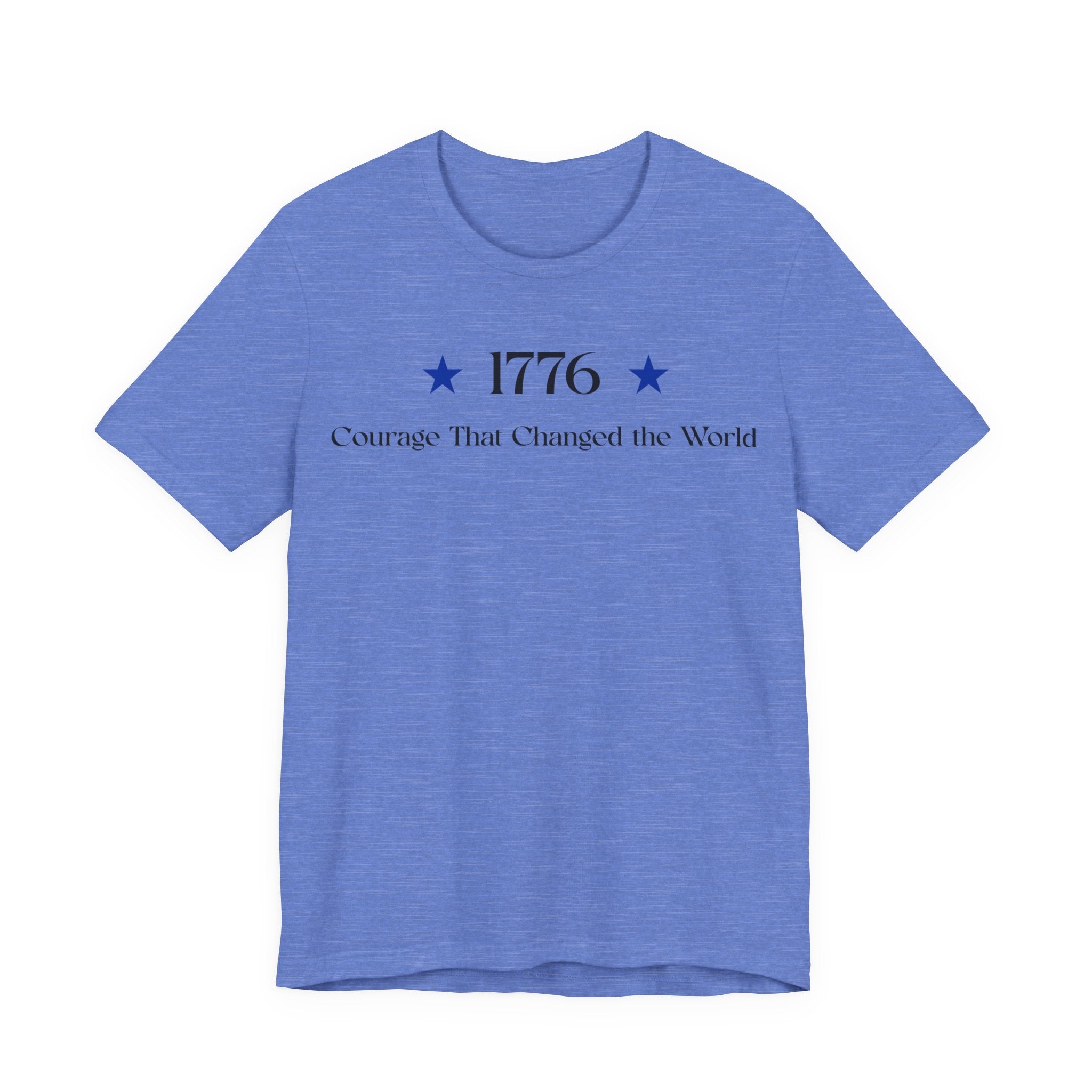 1776 T-Shirt – "Courage That Changed the World" Patriotic Independence Day Tee