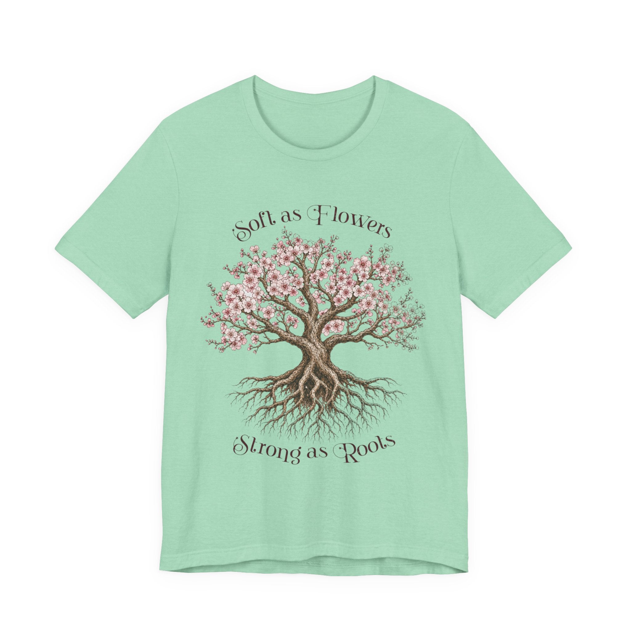 Soft as Flowers Strong as Roots T-Shirt — Cherry Blossom Tree Graphic Tee