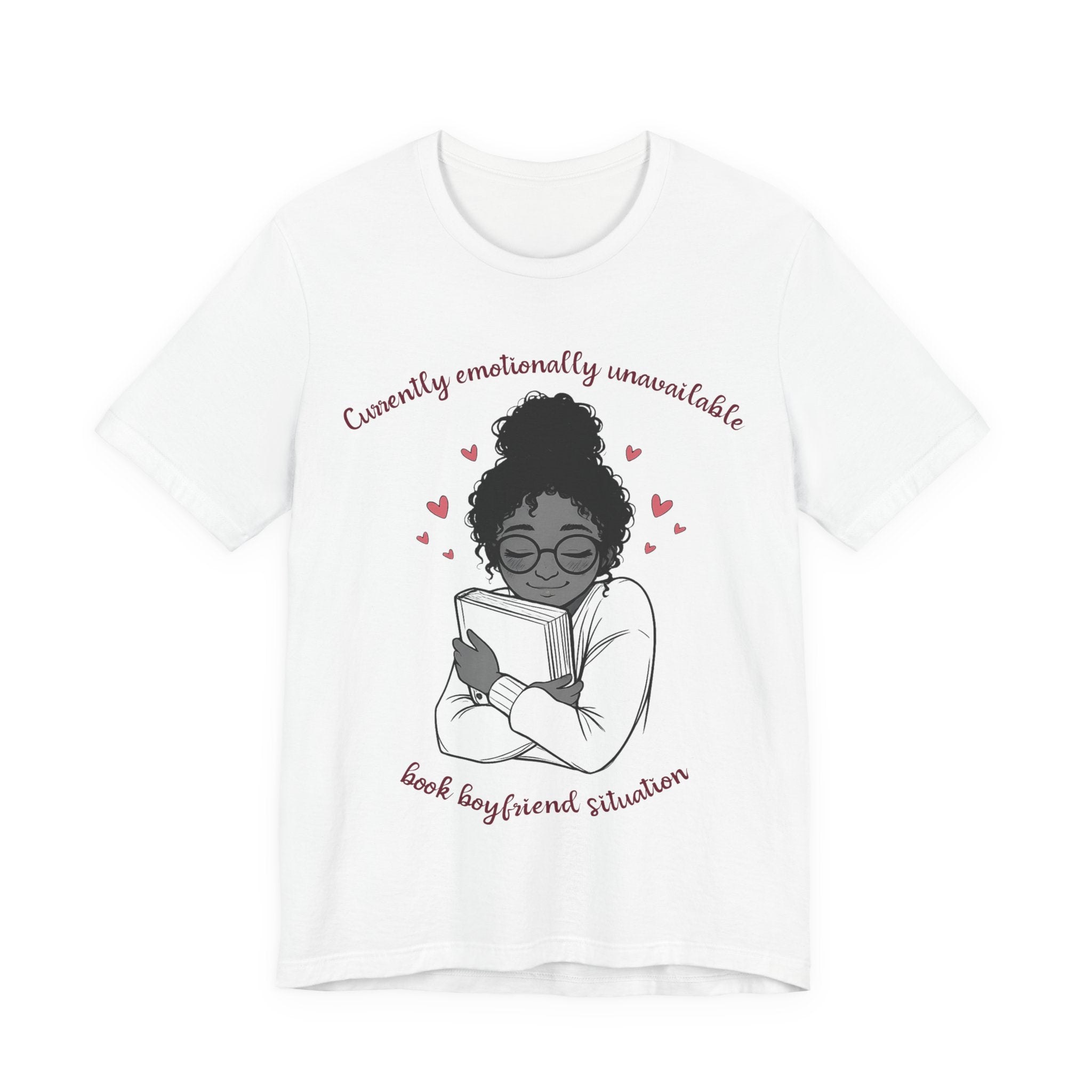 Book Boyfriend Tee — "Currently Emotionally Unavailable" Reader Shirt