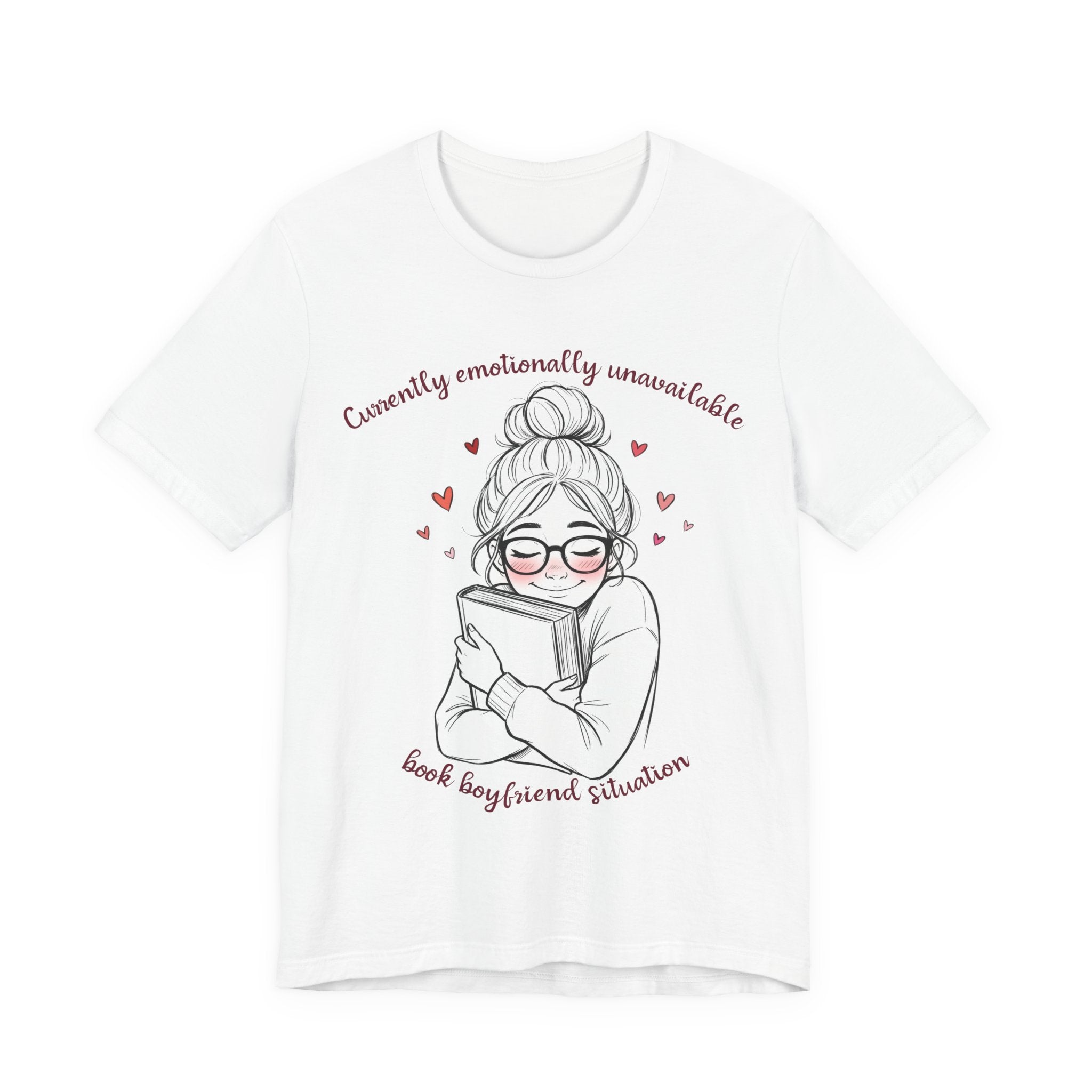 "Currently Emotionally Unavailable: Book Boyfriend Situation" Cute Reader Graphic Tee