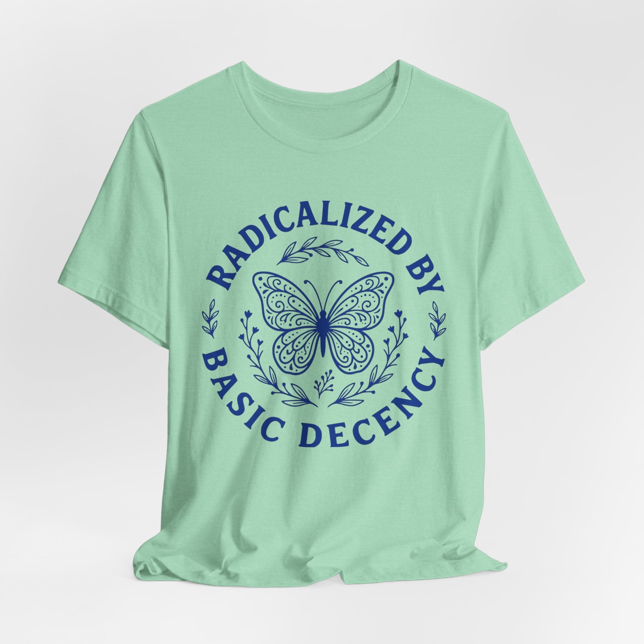 Radicalized by Basic Decency Blue Butterfly T-Shirt