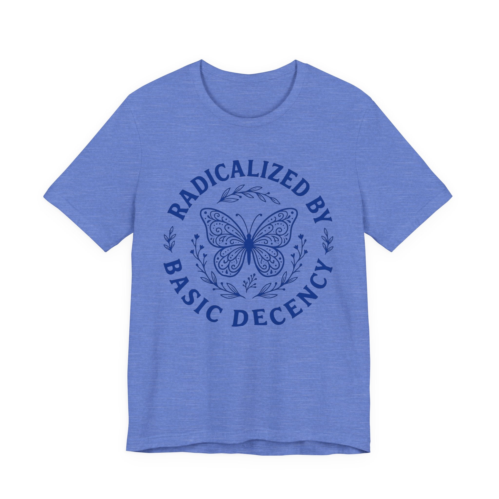 Radicalized by Basic Decency Blue Butterfly T-Shirt
