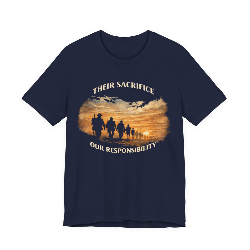 Their Sacrifice Our Responsibility — Military Tribute Tee