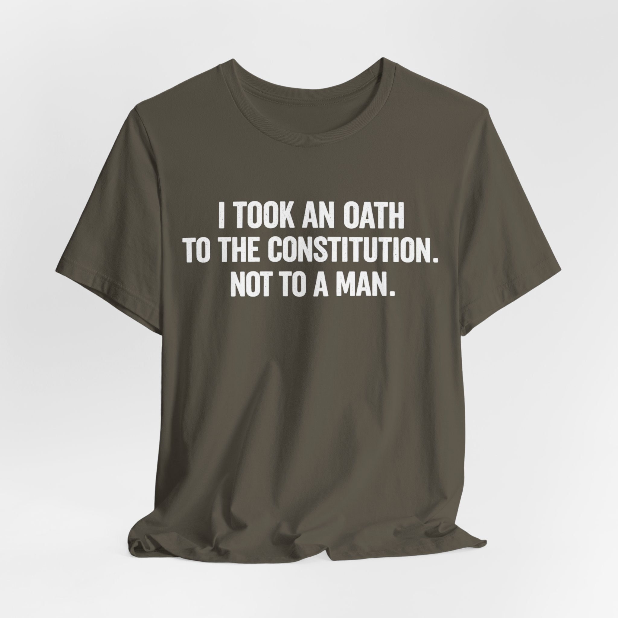Constitution Oath T-Shirt — "I Took An Oath To The Constitution, Not To A Man" Patriotic Tee