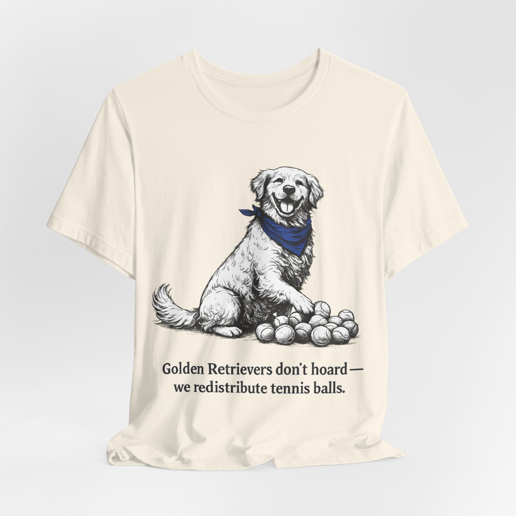 Golden Retriever T-Shirt — 'Golden Retrievers Don't Hoard, We Redistribute Tennis Balls' Funny Dog Tee