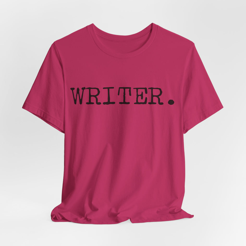 Writer. Tee – Minimalist Writer T-Shirt for Authors & Journalers