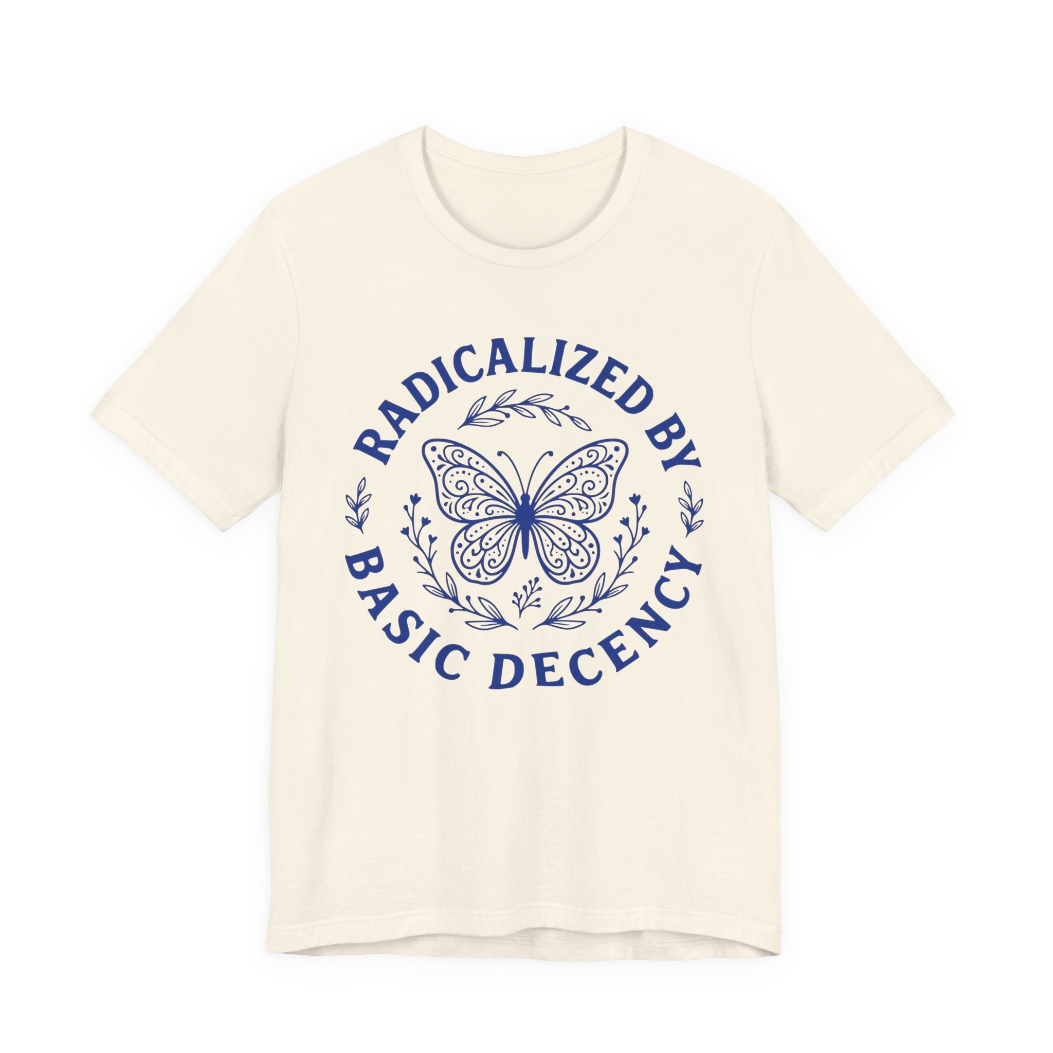 Radicalized by Basic Decency Blue Butterfly T-Shirt