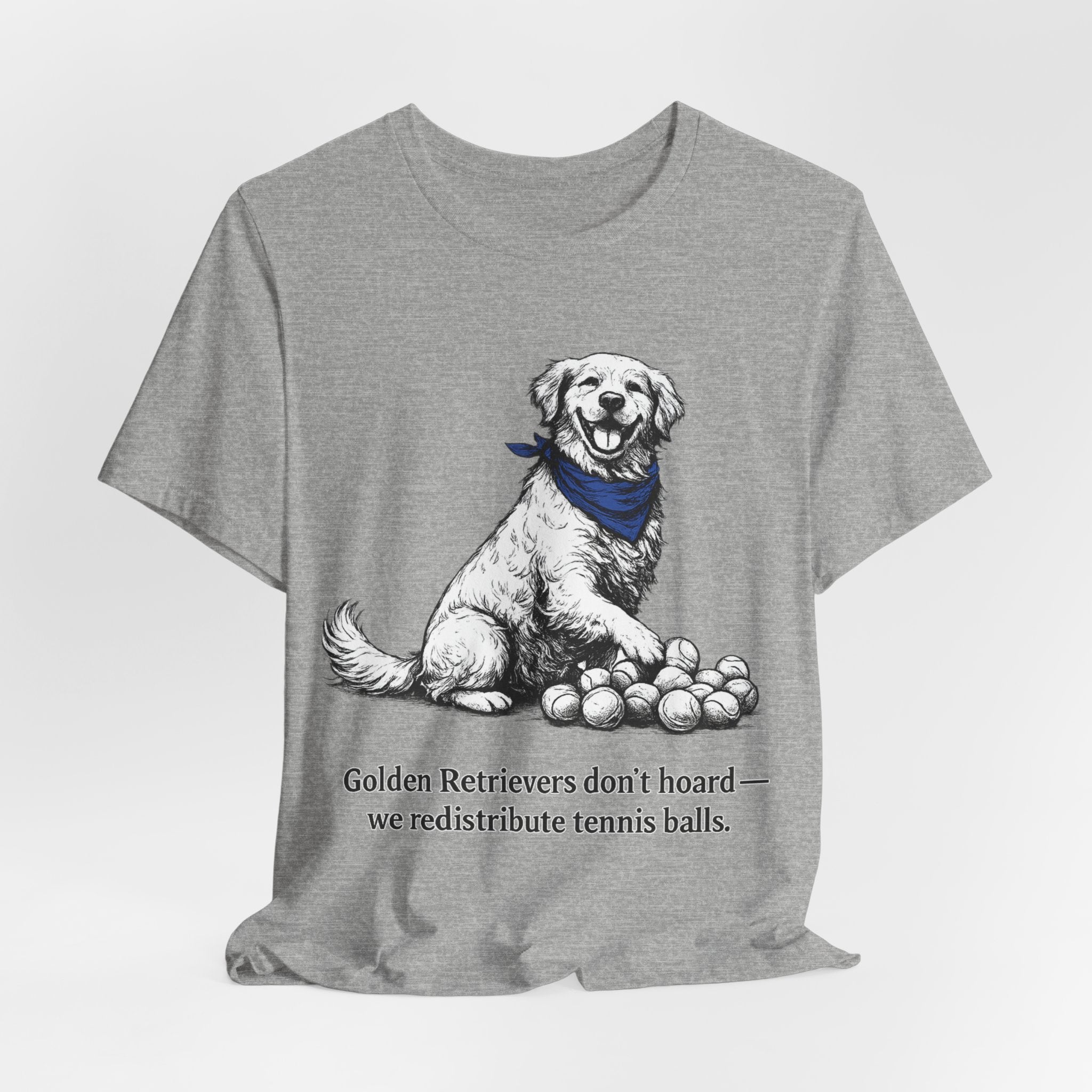 Golden Retriever T-Shirt — 'Golden Retrievers Don't Hoard, We Redistribute Tennis Balls' Funny Dog Tee