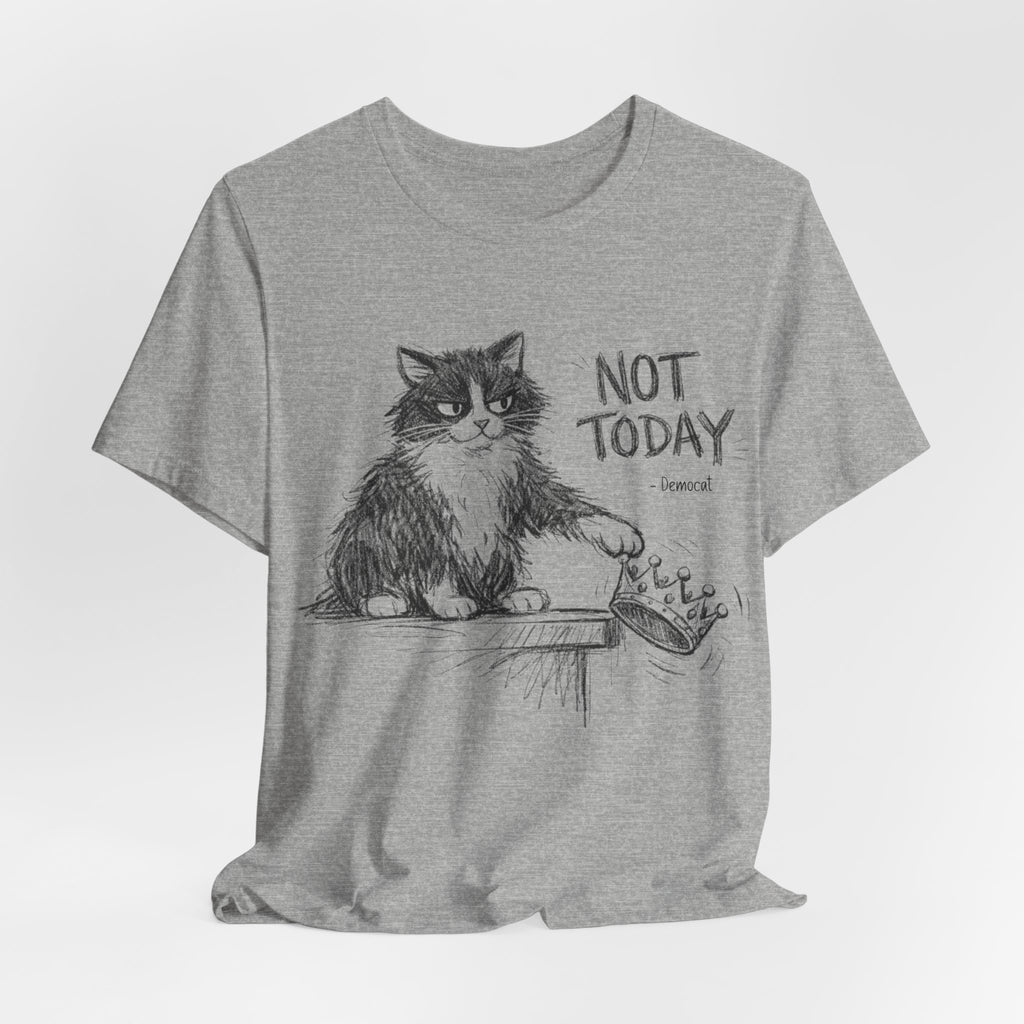 DemoCat 'Not Today' T‑Shirt