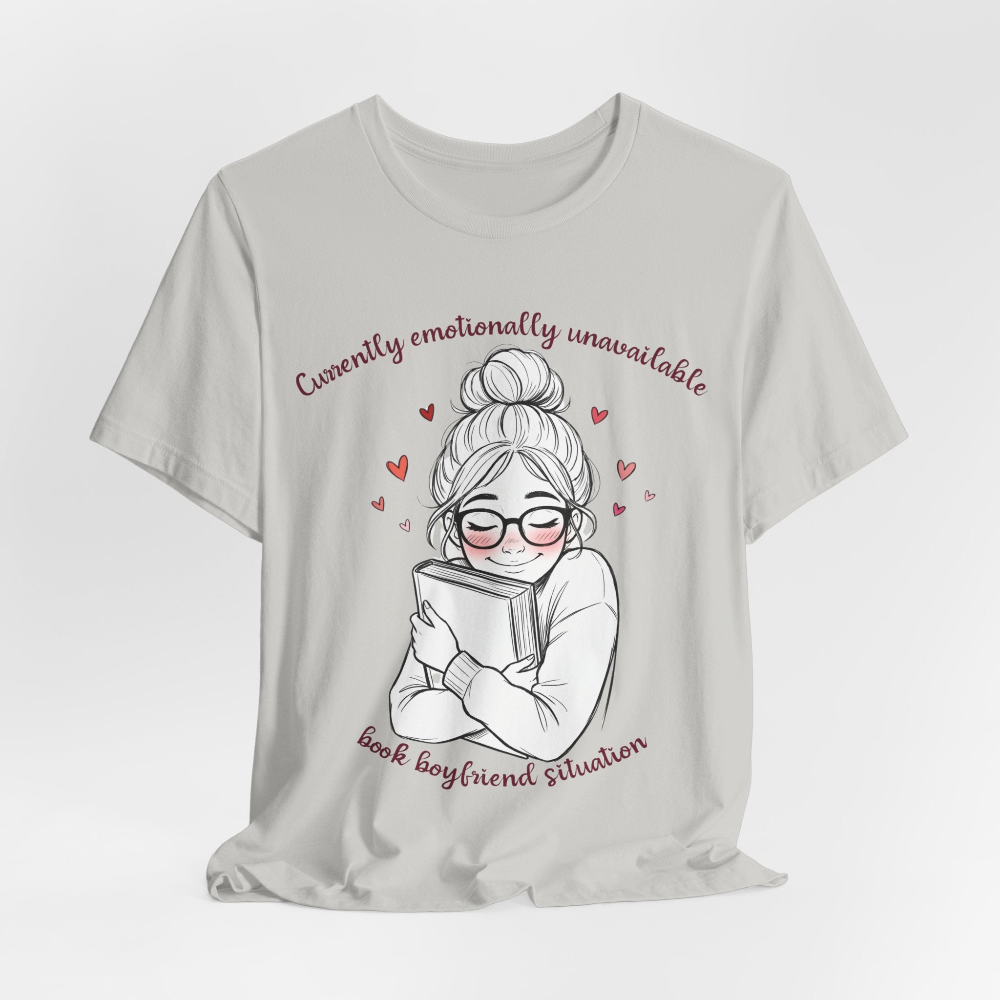 "Currently Emotionally Unavailable: Book Boyfriend Situation" Cute Reader Graphic Tee