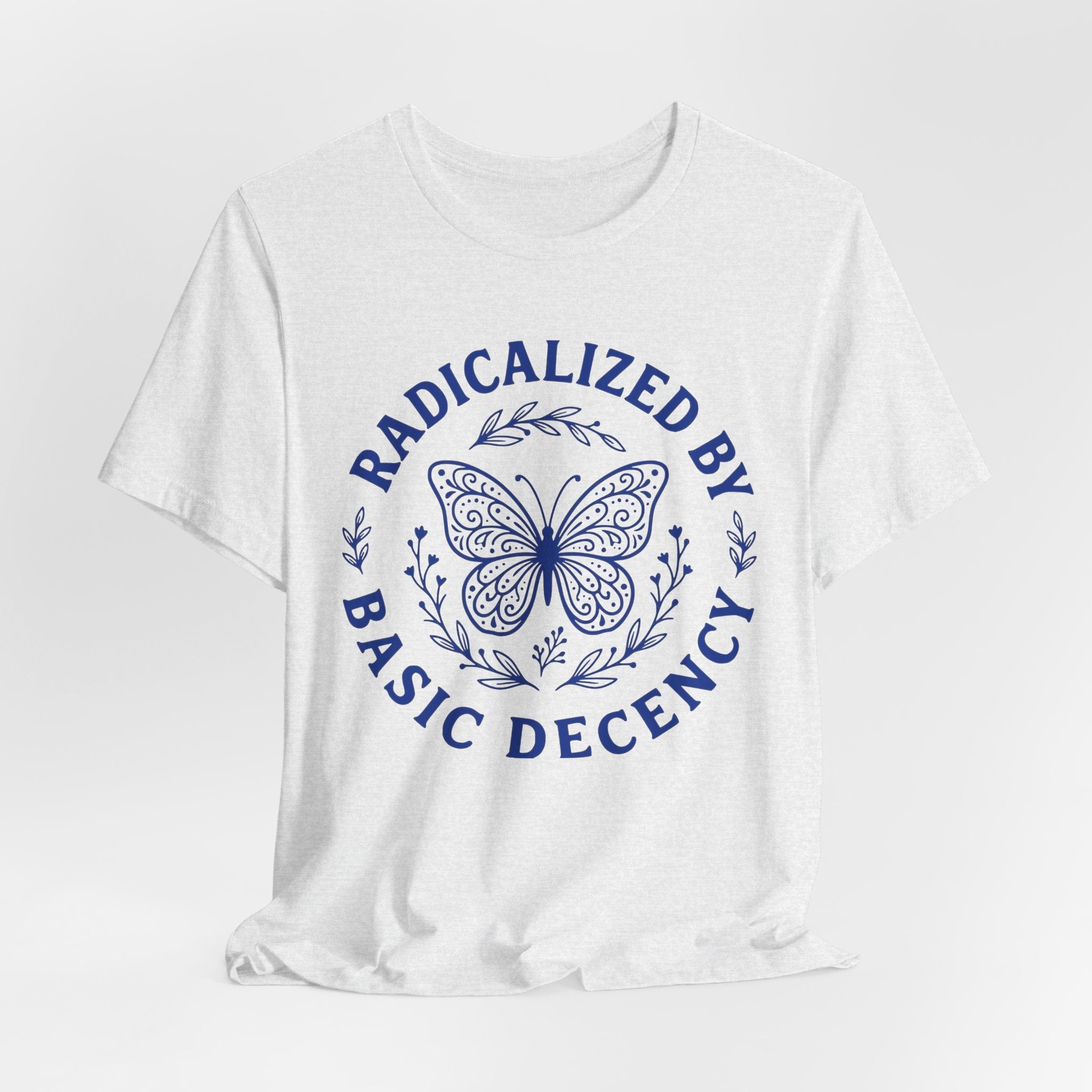 Radicalized by Basic Decency Blue Butterfly T-Shirt