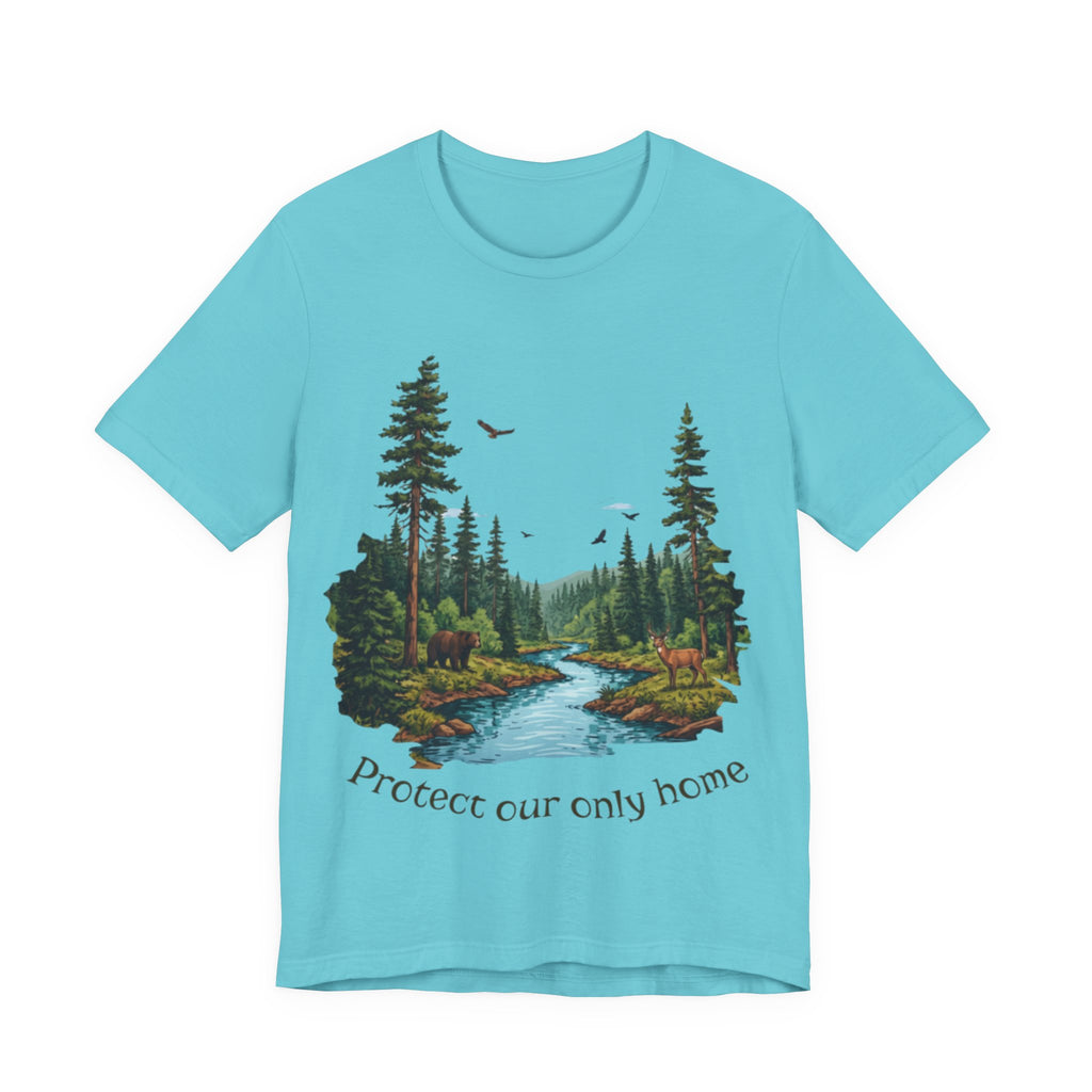 Protect Our Only Home T-Shirt — Nature Conservation Forest River Tee