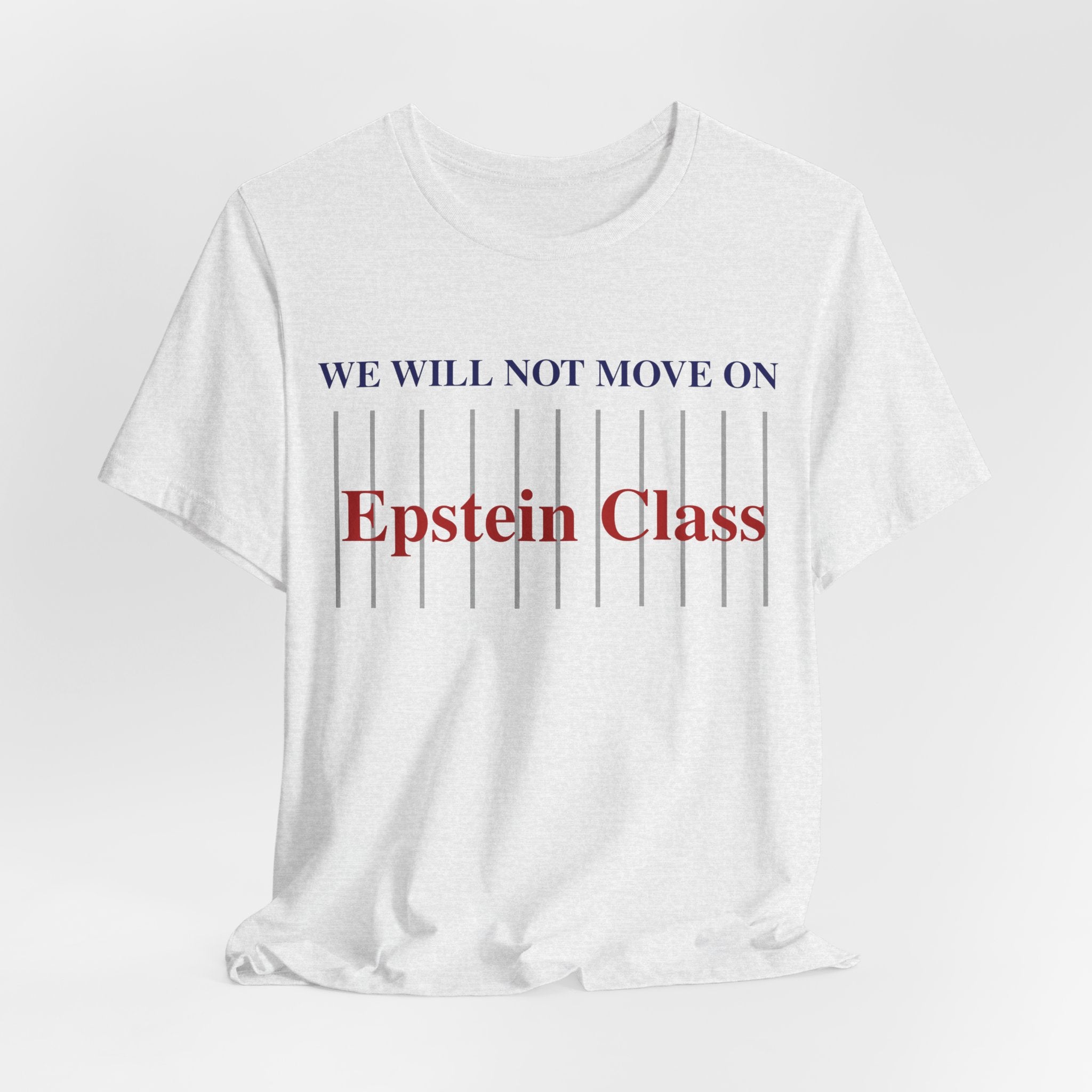 Epstein Class Tee — "We Will Not Move On" Protest T-Shirt