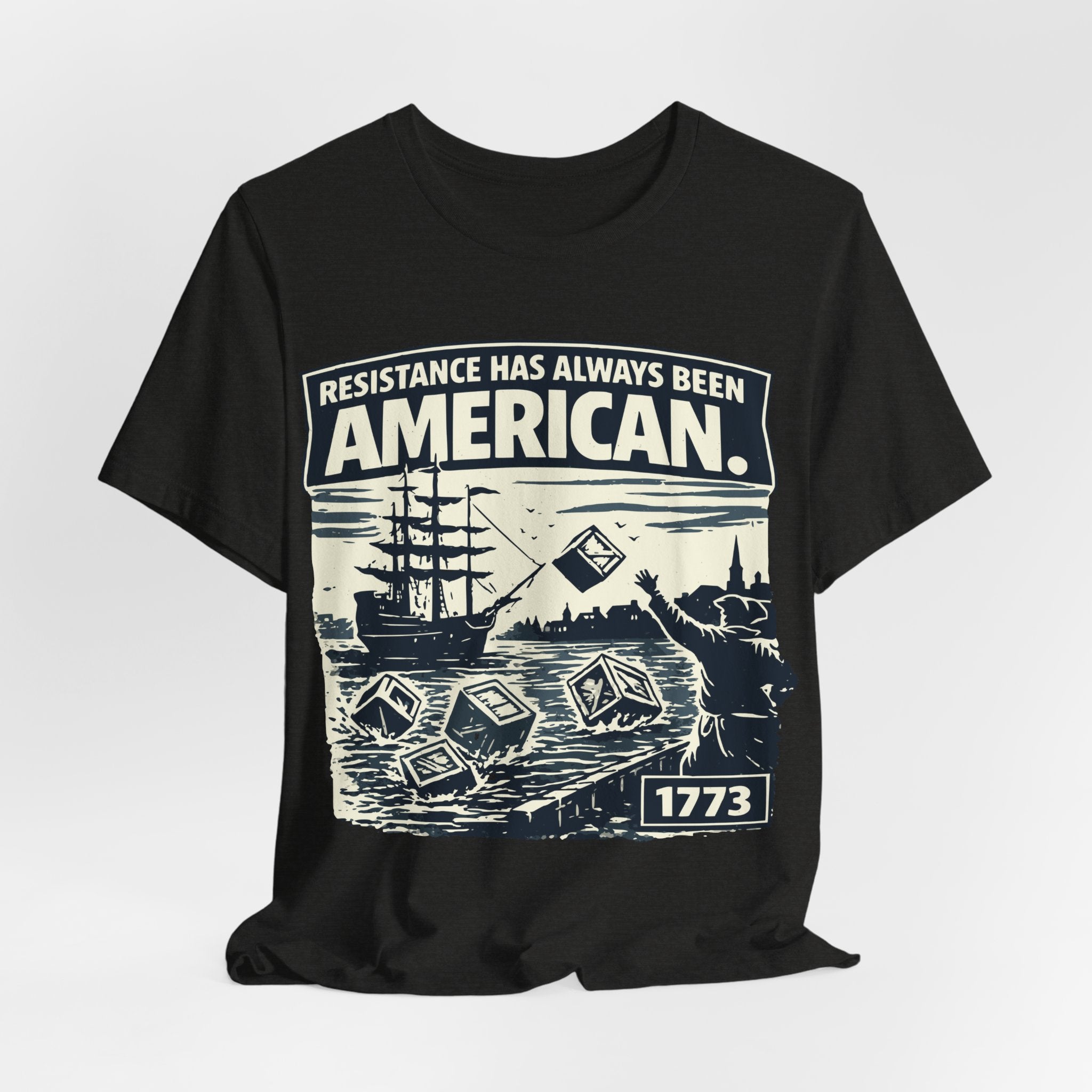 Resistance Has Always Been American T-Shirt – 1773 Revolutionary Vintage Tee