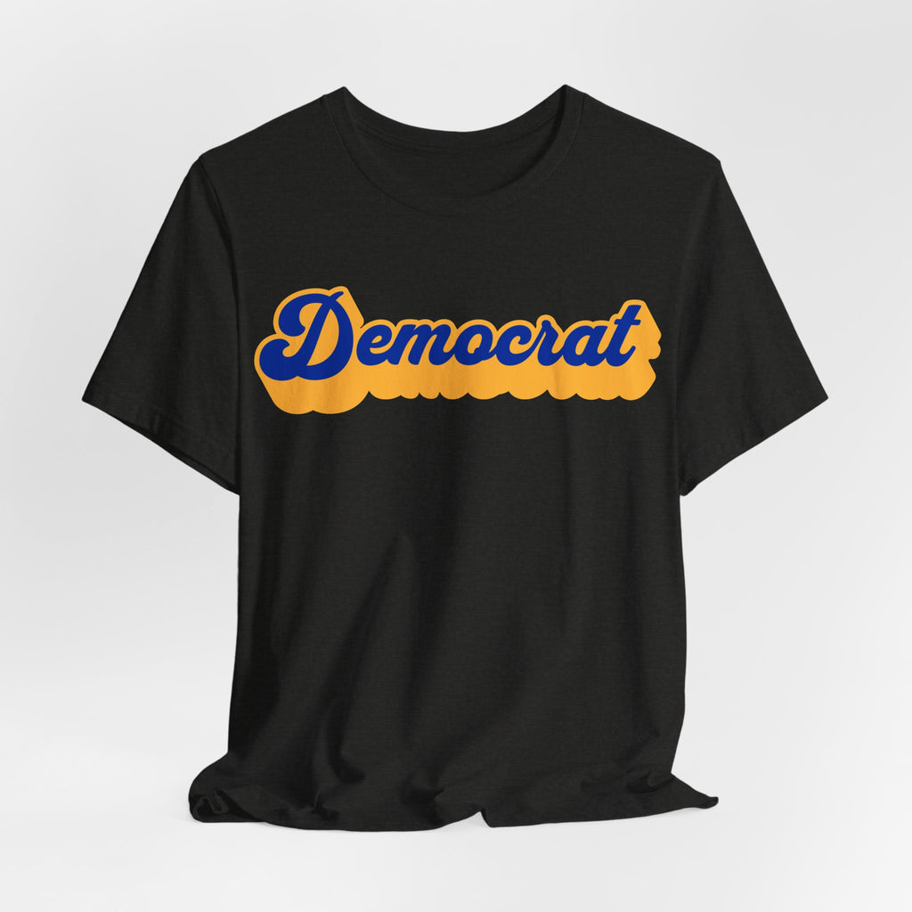 Democrat Retro Script Tee — Political Pride Shirt