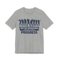 Zombie Resistance We're Dragging Ourselves Toward Progress T-Shirt