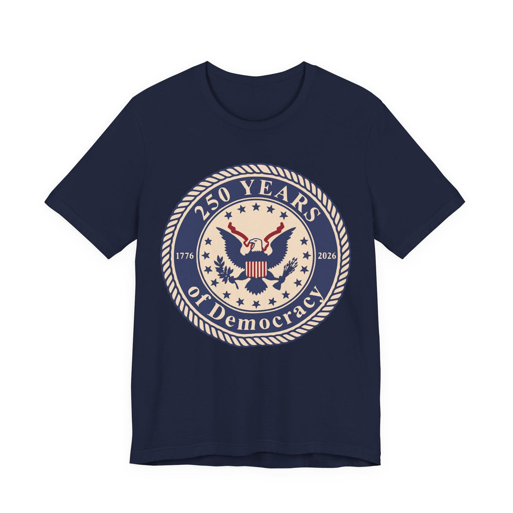 250 Years of Democracy T‑Shirt - Patriotic American Eagle Anniversary Tee