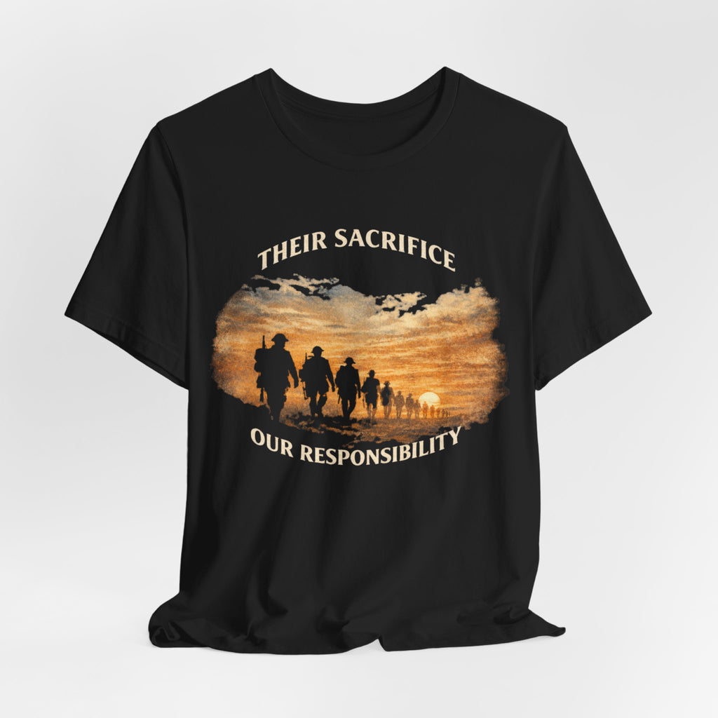 Their Sacrifice Our Responsibility — Military Tribute Tee
