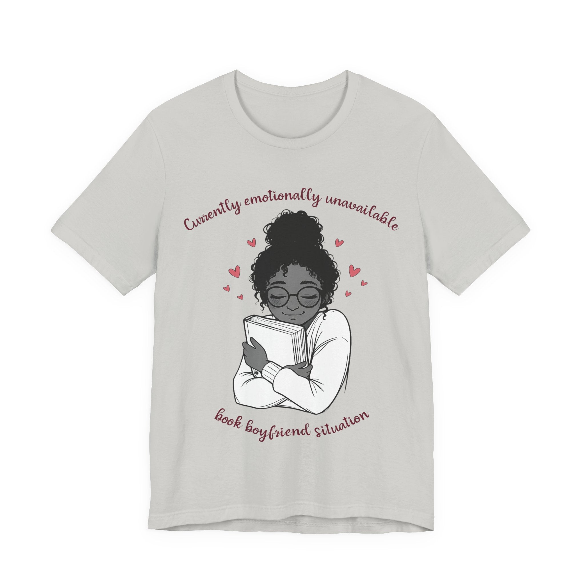 Book Boyfriend Tee — "Currently Emotionally Unavailable" Reader Shirt