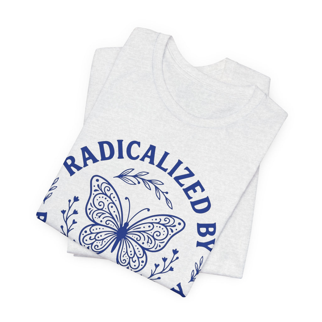 Radicalized by Basic Decency Blue Butterfly T-Shirt